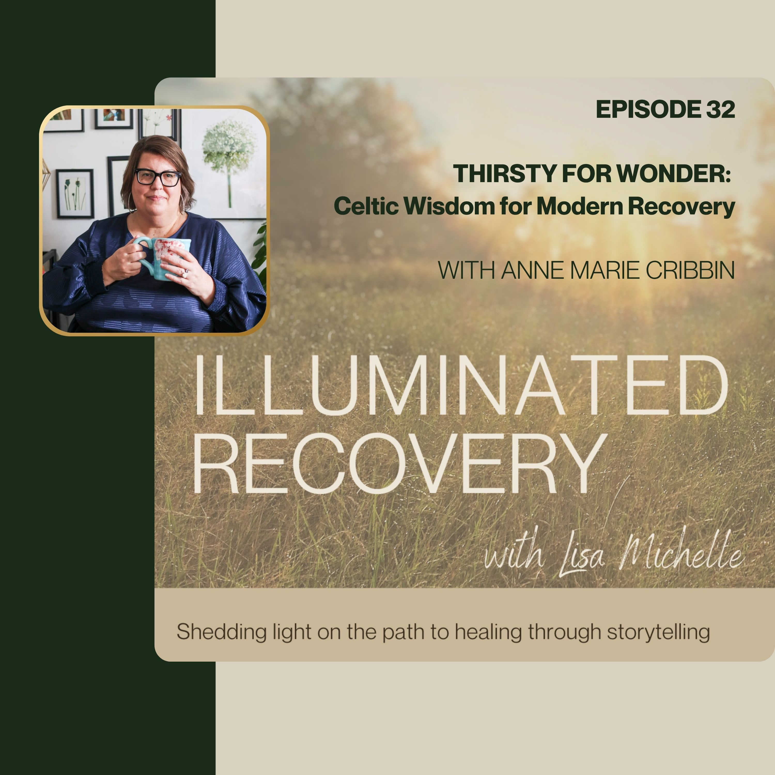 E32: Thirsty For Wonder: Celtic Wisdom for Modern Recovery episode artwork