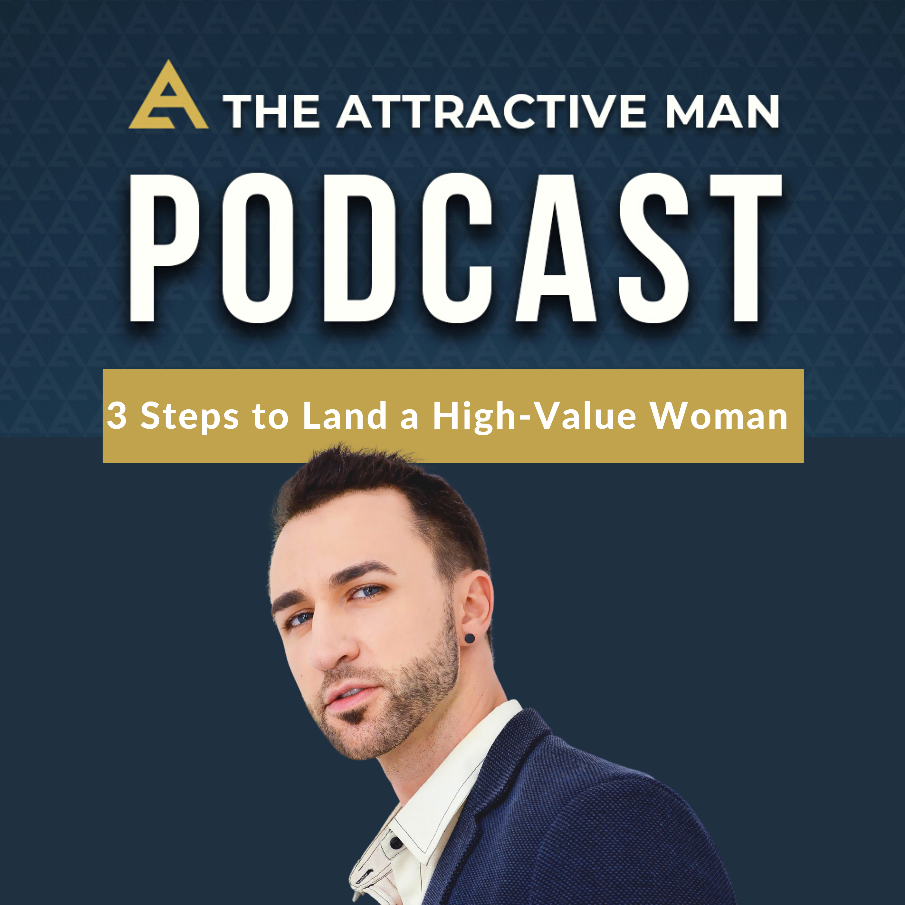 3 Steps to Land a High-Value Woman 