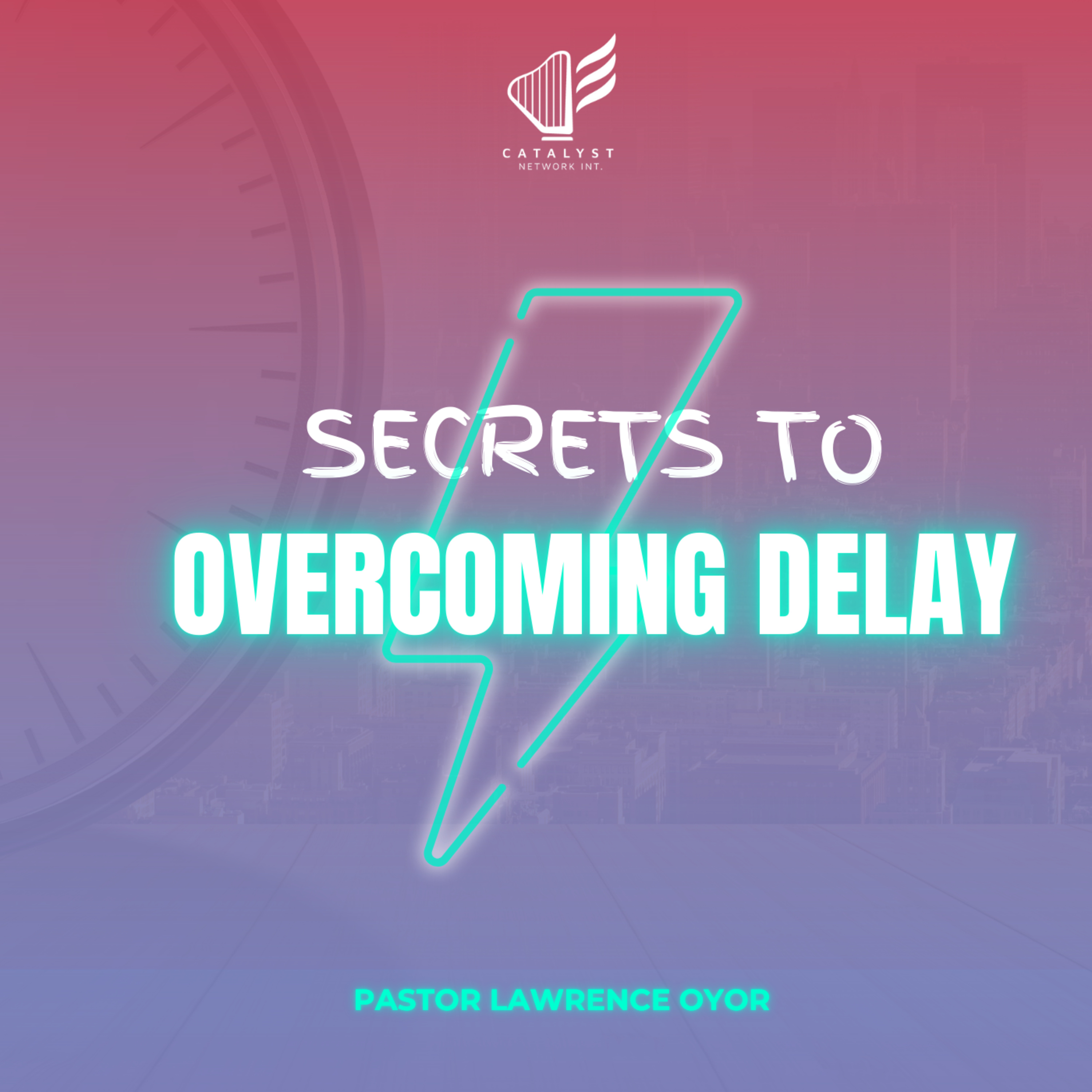Secrets to Overcoming Delay episode artwork