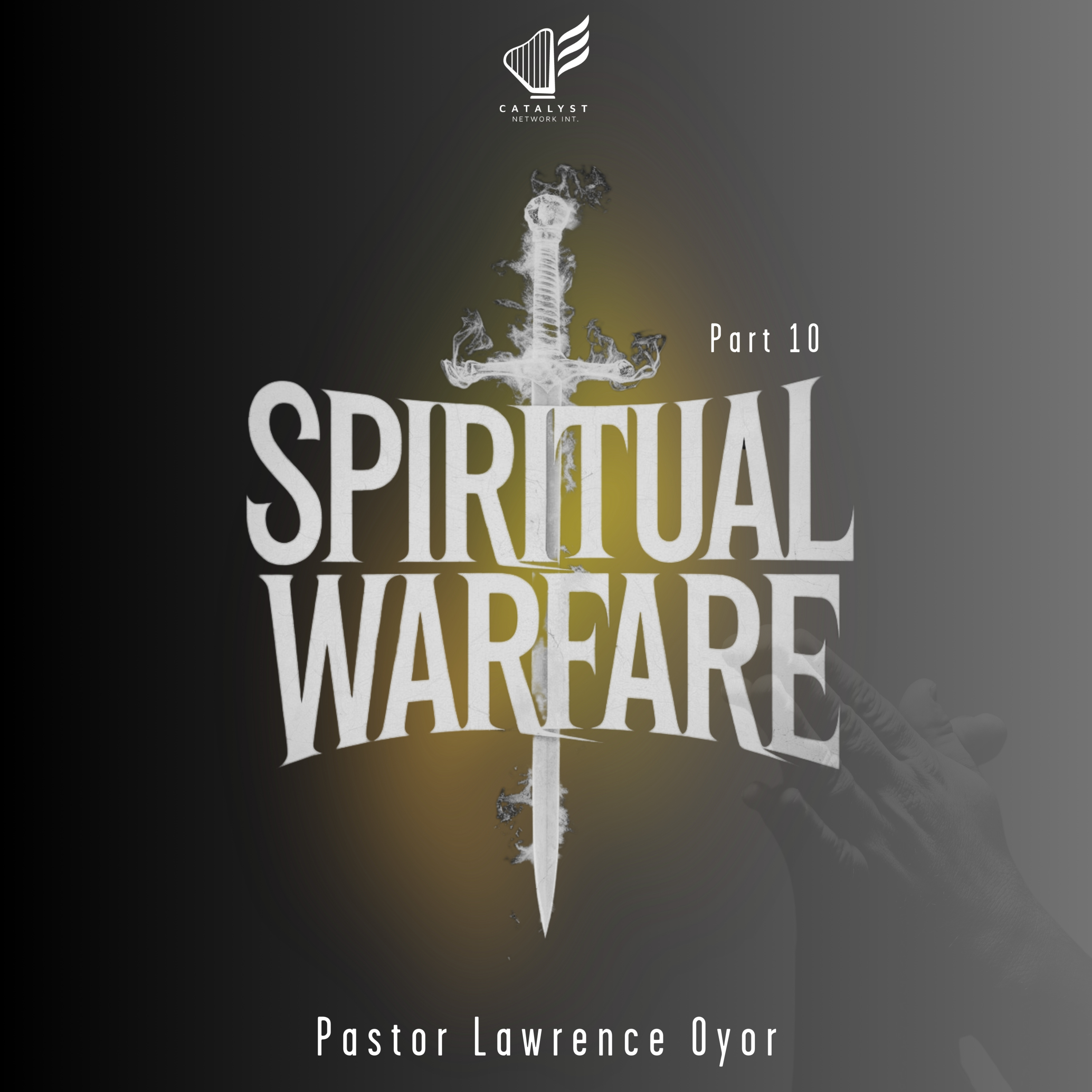 Spiritual Warfare (Part 10)
