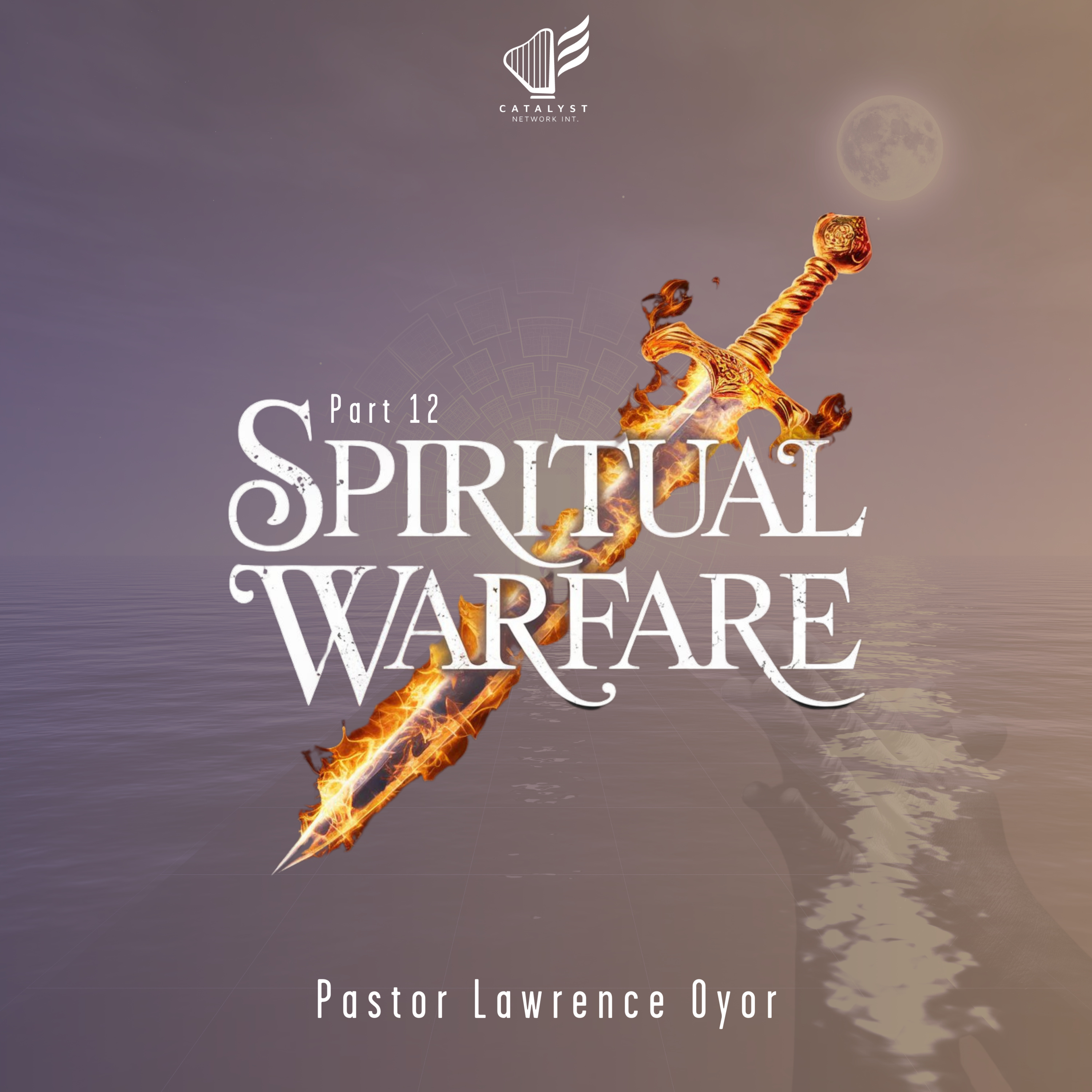 Spiritual Warfare (Part 12)