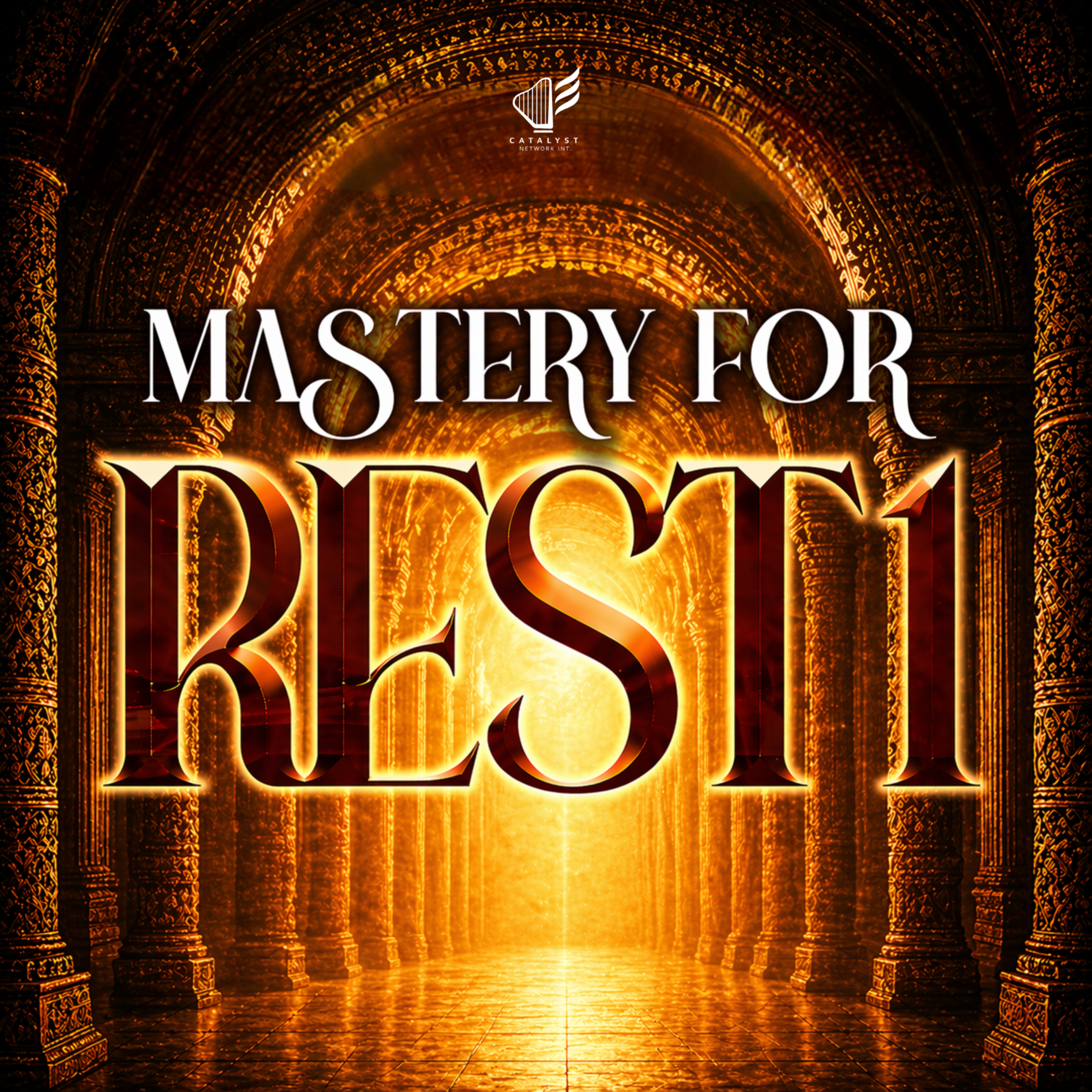 Mastery for Rest (Part 1)