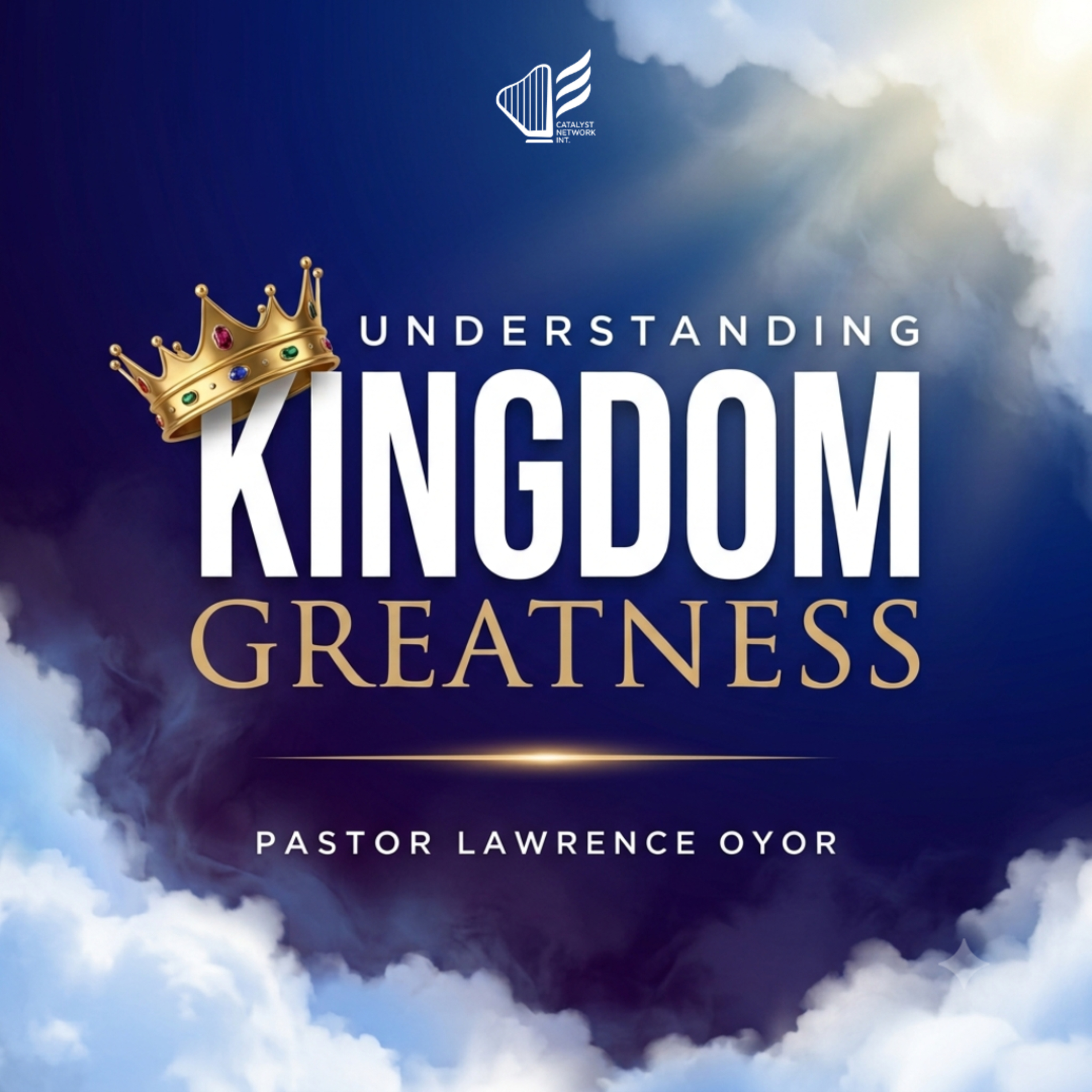 Understanding Kingdom Greatness