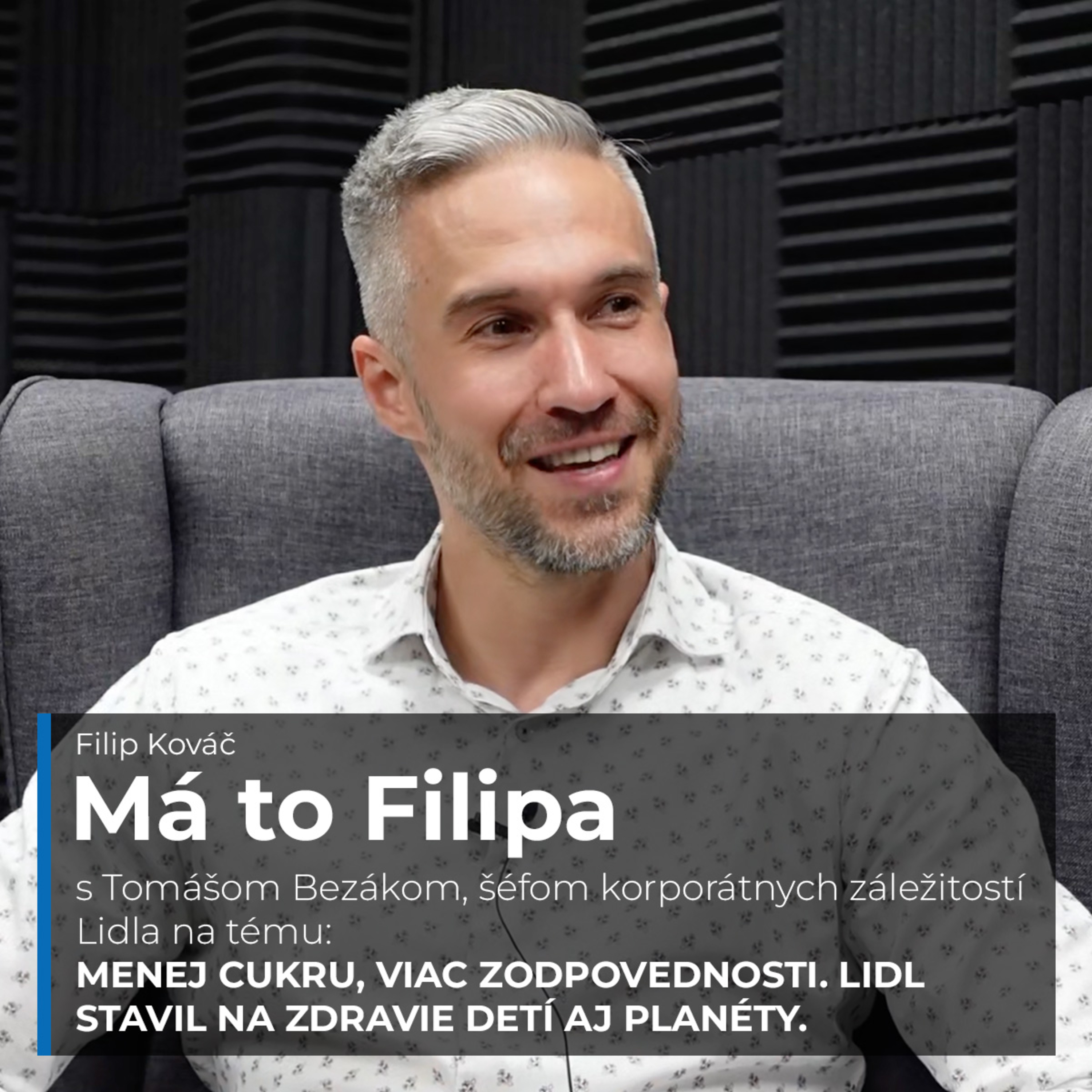Tomáš Bezák aj o tom prečo Lidl prestáva lákať deti obalmi a reklamou | Má to Filipa episode artwork
