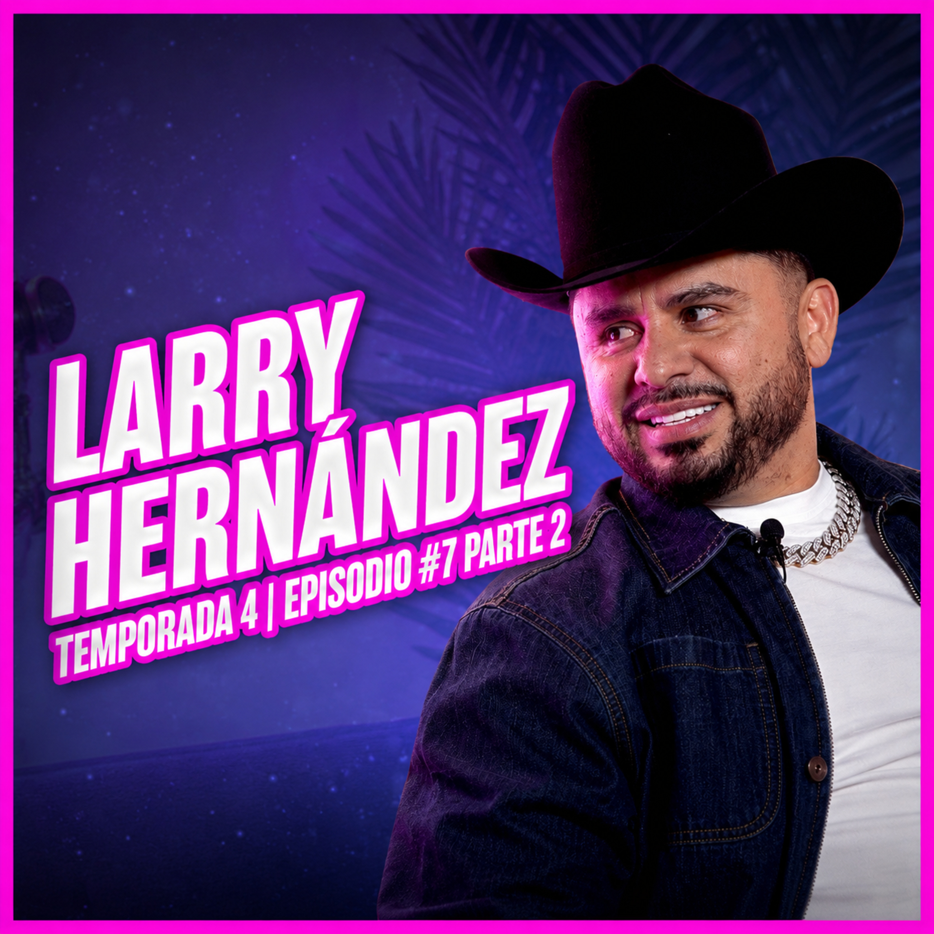 Larry Hernandez (Parte 2) episode artwork