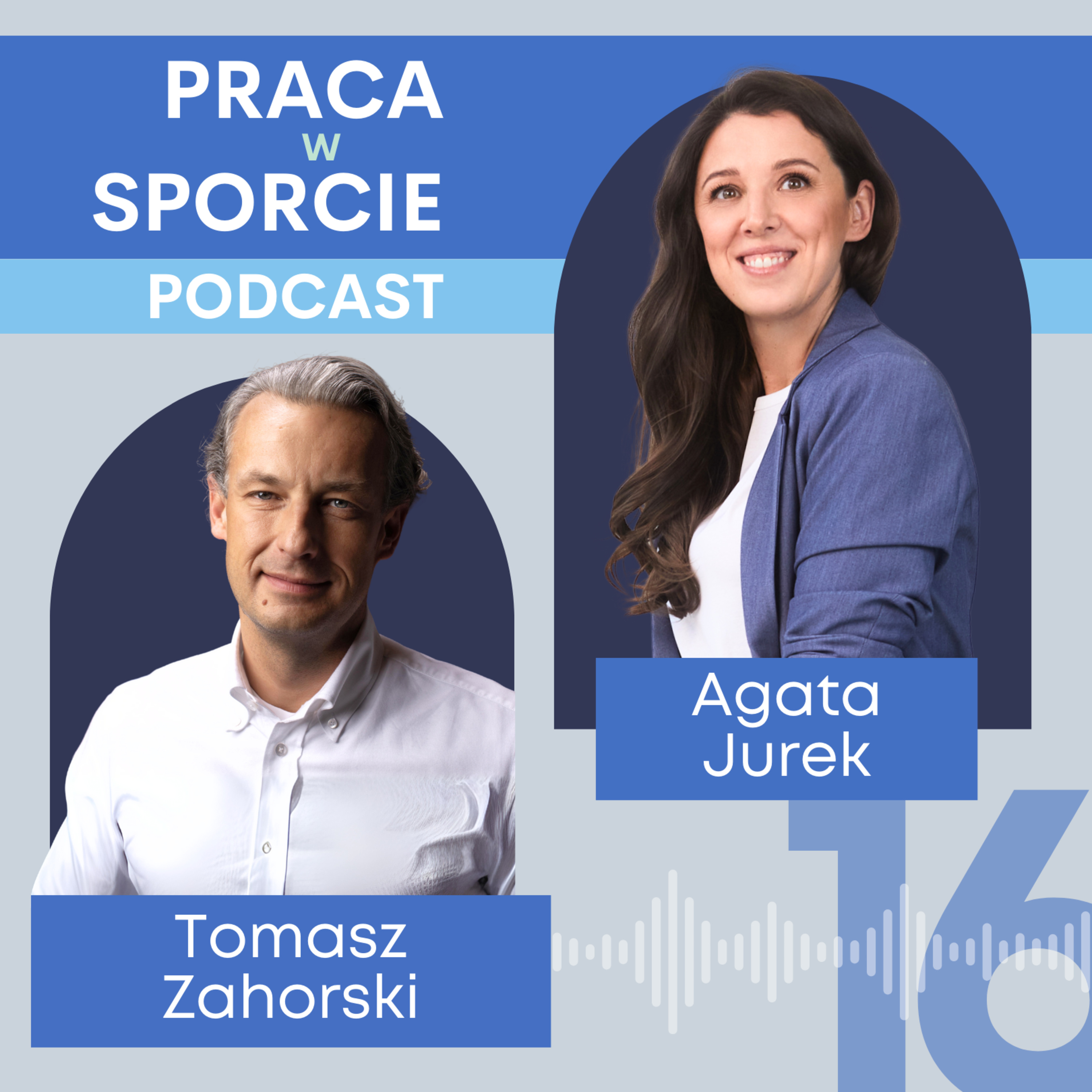#16: Jak wspierać rozwój managerów, którzy pracują w polskim sporcie. Gość: Tomasz Zahorski. episode artwork