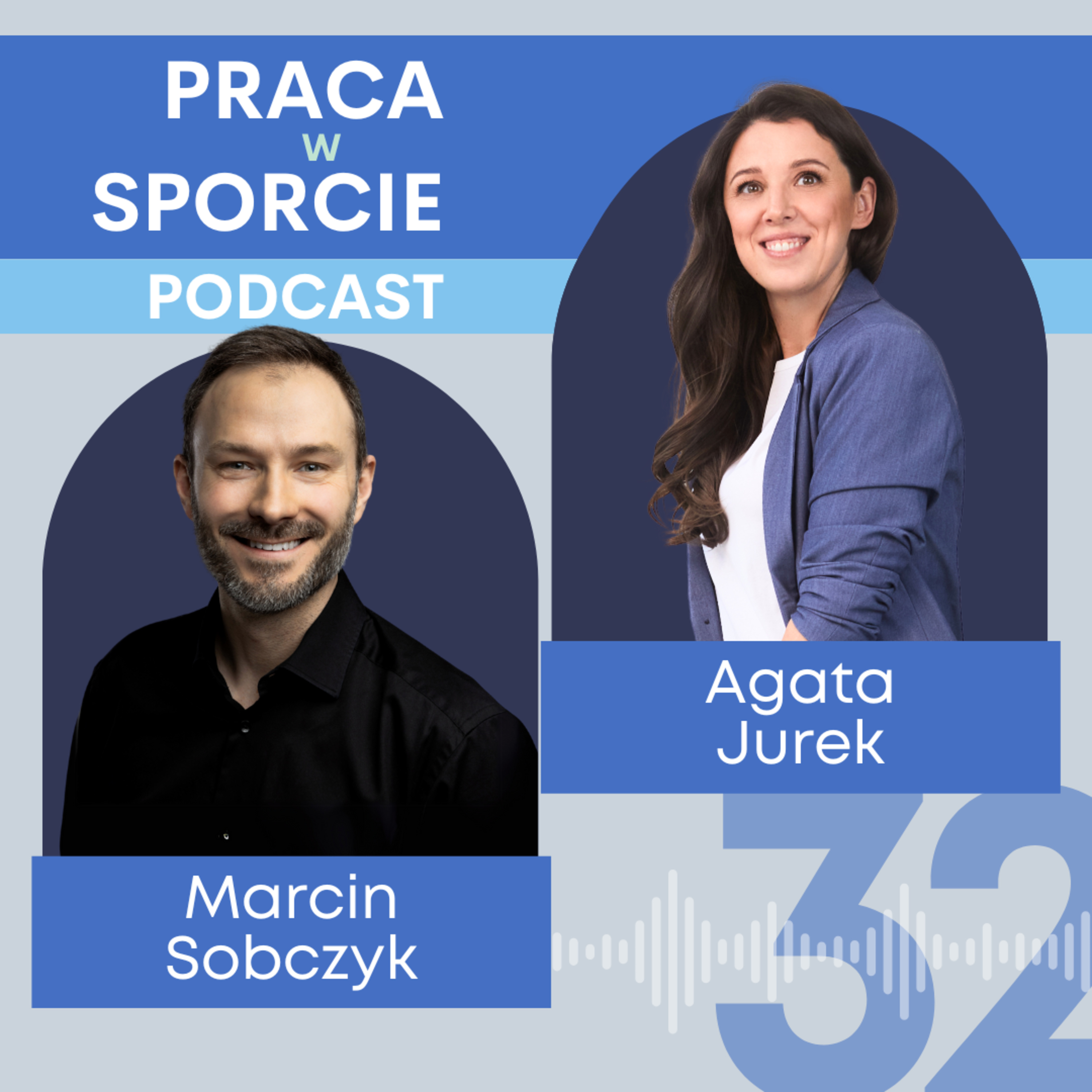 #32: Jak wygląda kariera w klubie sportowym – rekrutacja, rozwój, awans. Gość: Marcin Sobczyk. episode artwork