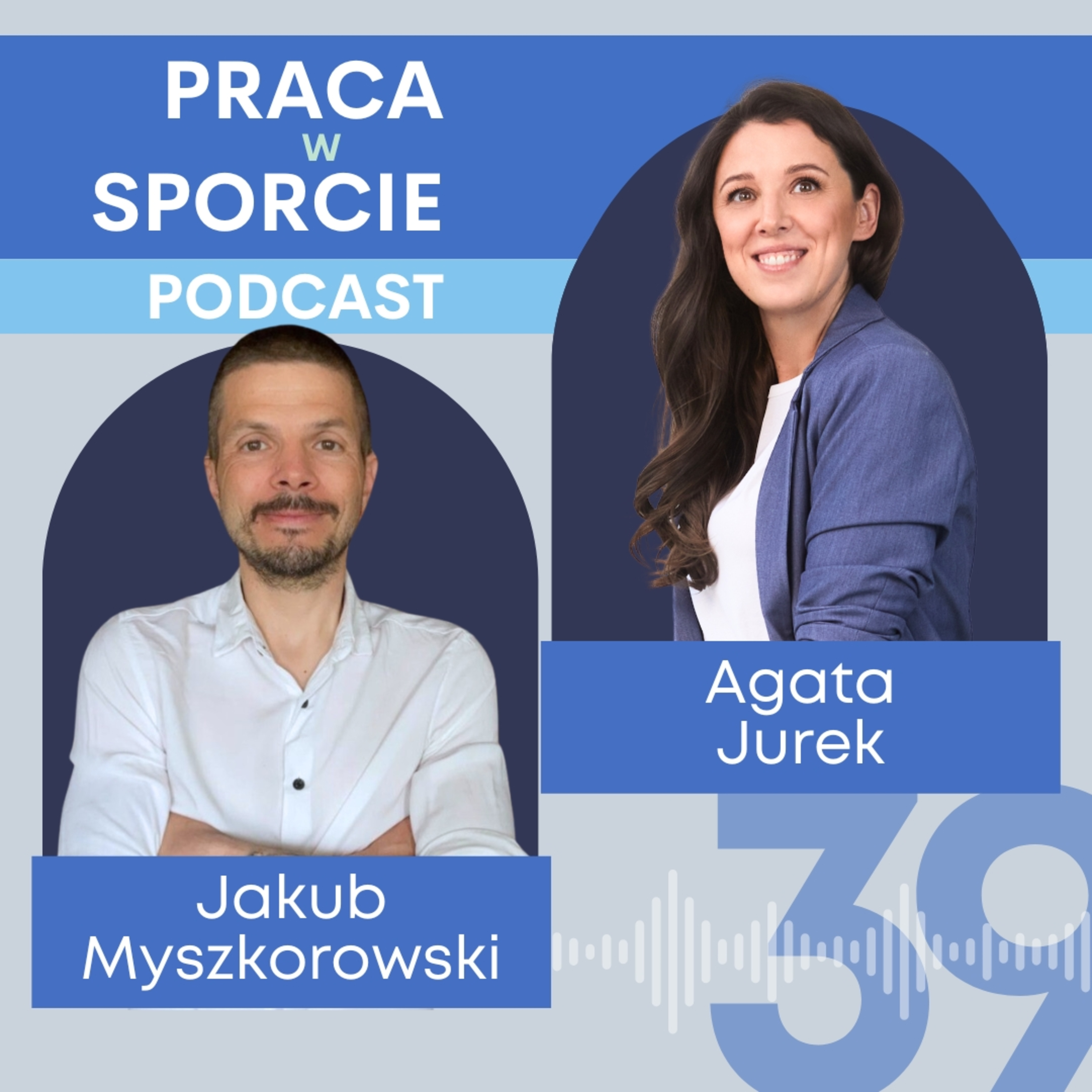 #39: 10 Pytań o Pracę w Sporcie, czyli Q&A z Jakubem Myszkorowskim. episode artwork
