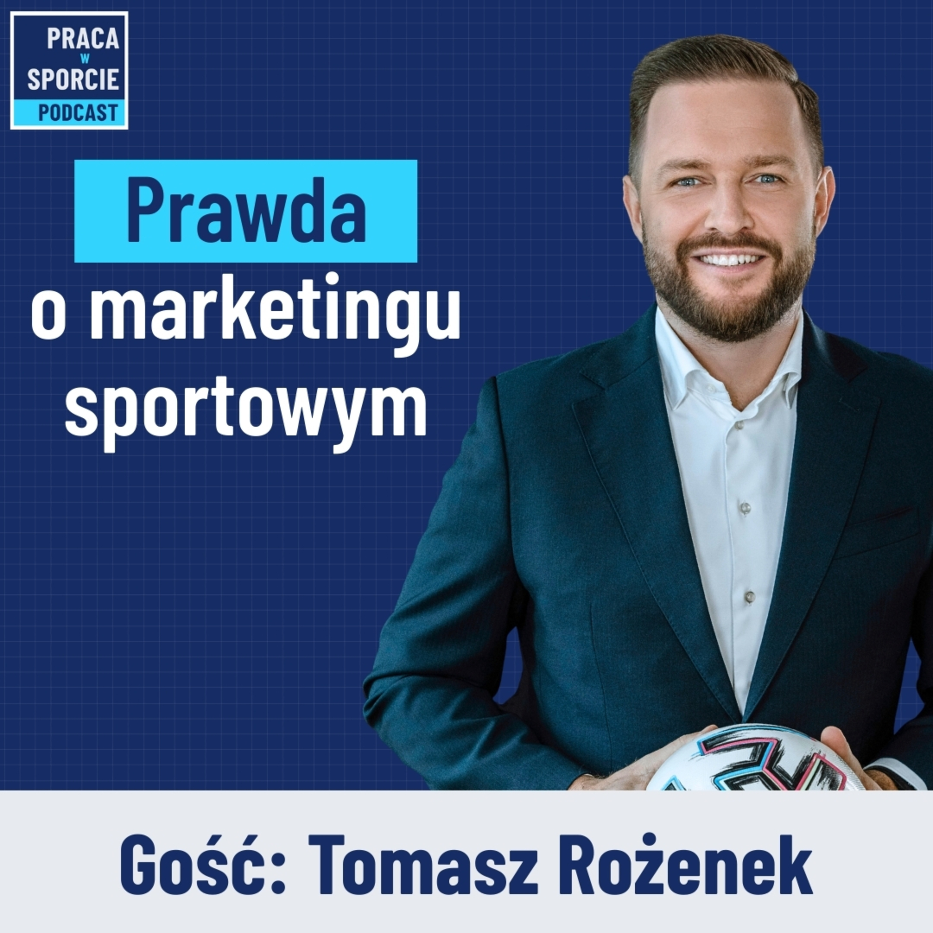 #40: O budowaniu niezależnej agencji MARKETINGU SPORTOWEGO i nowych oczekiwaniach rynku. Gość: Tomasz Rożenek. episode artwork