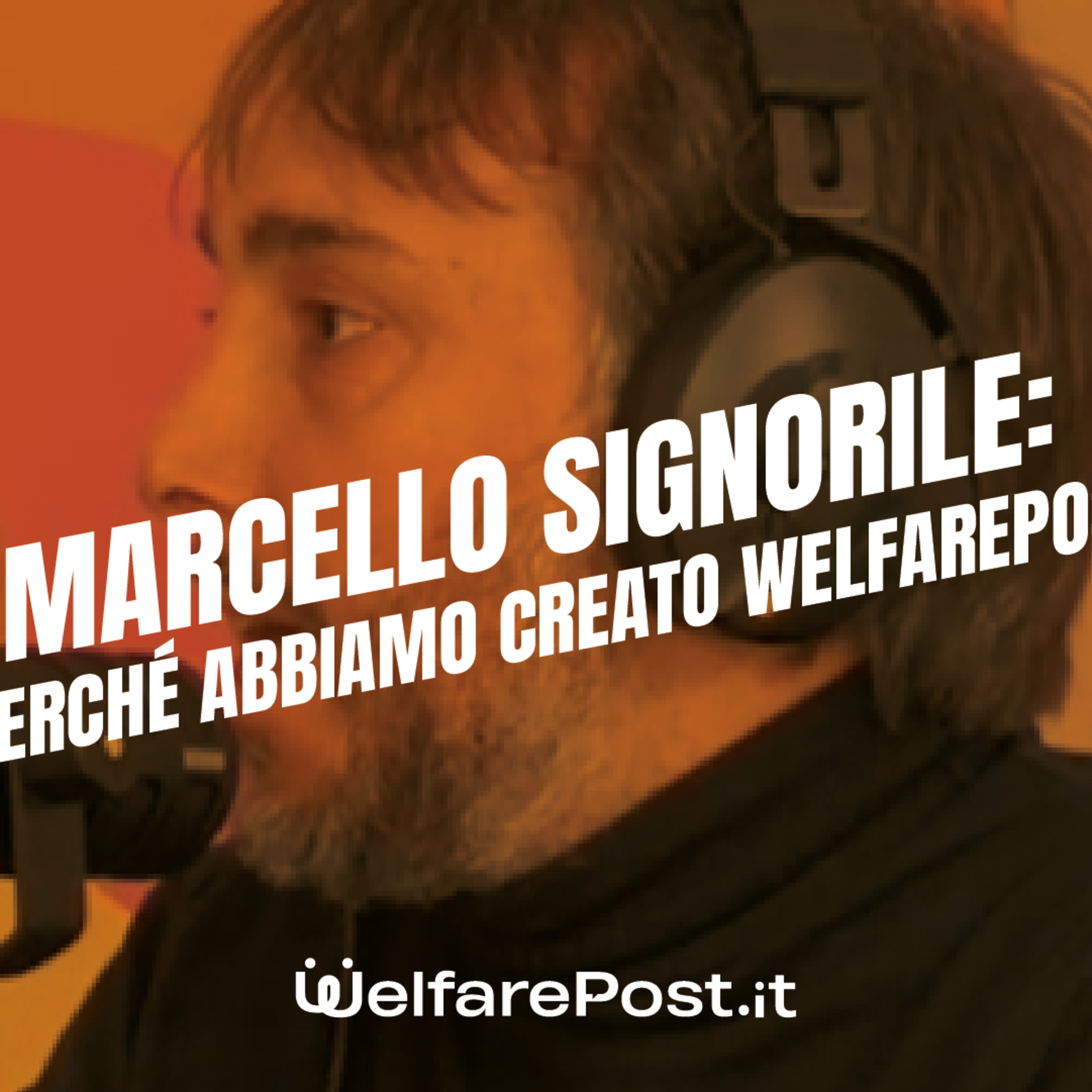 WelfarePost - Il podcast