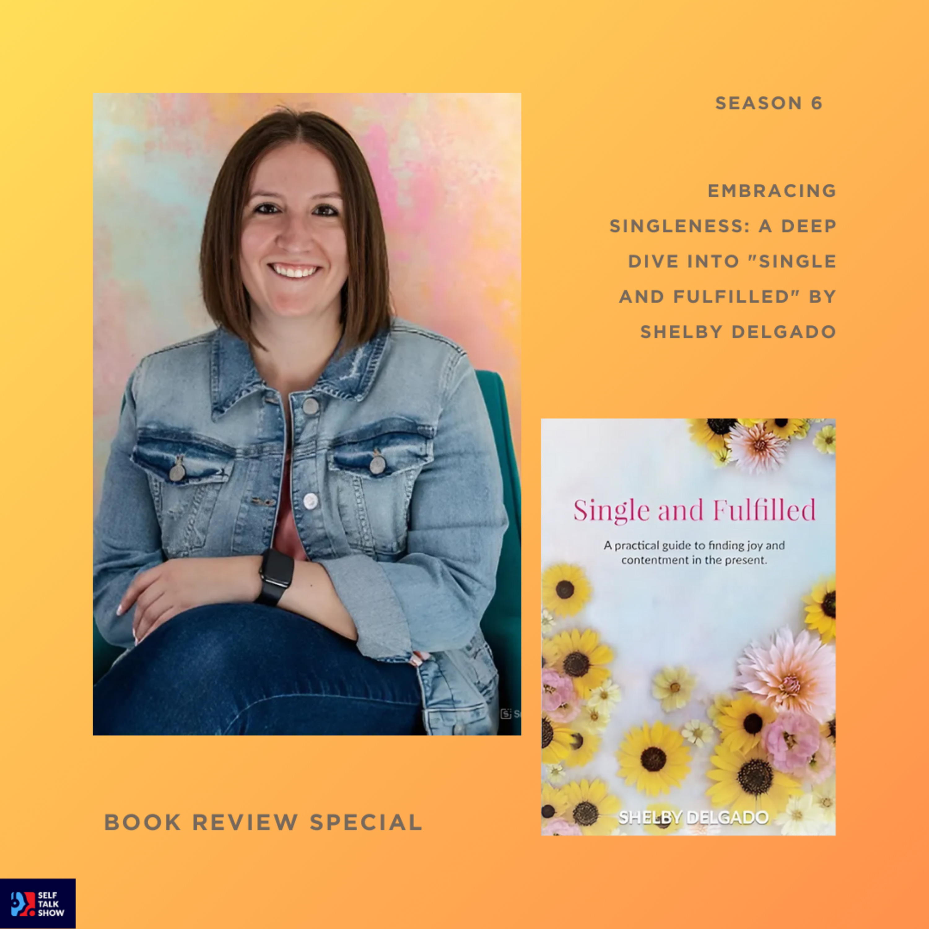 Embracing Singleness: A Deep Dive into "Single and Fulfilled" by Shelby Delgado episode artwork
