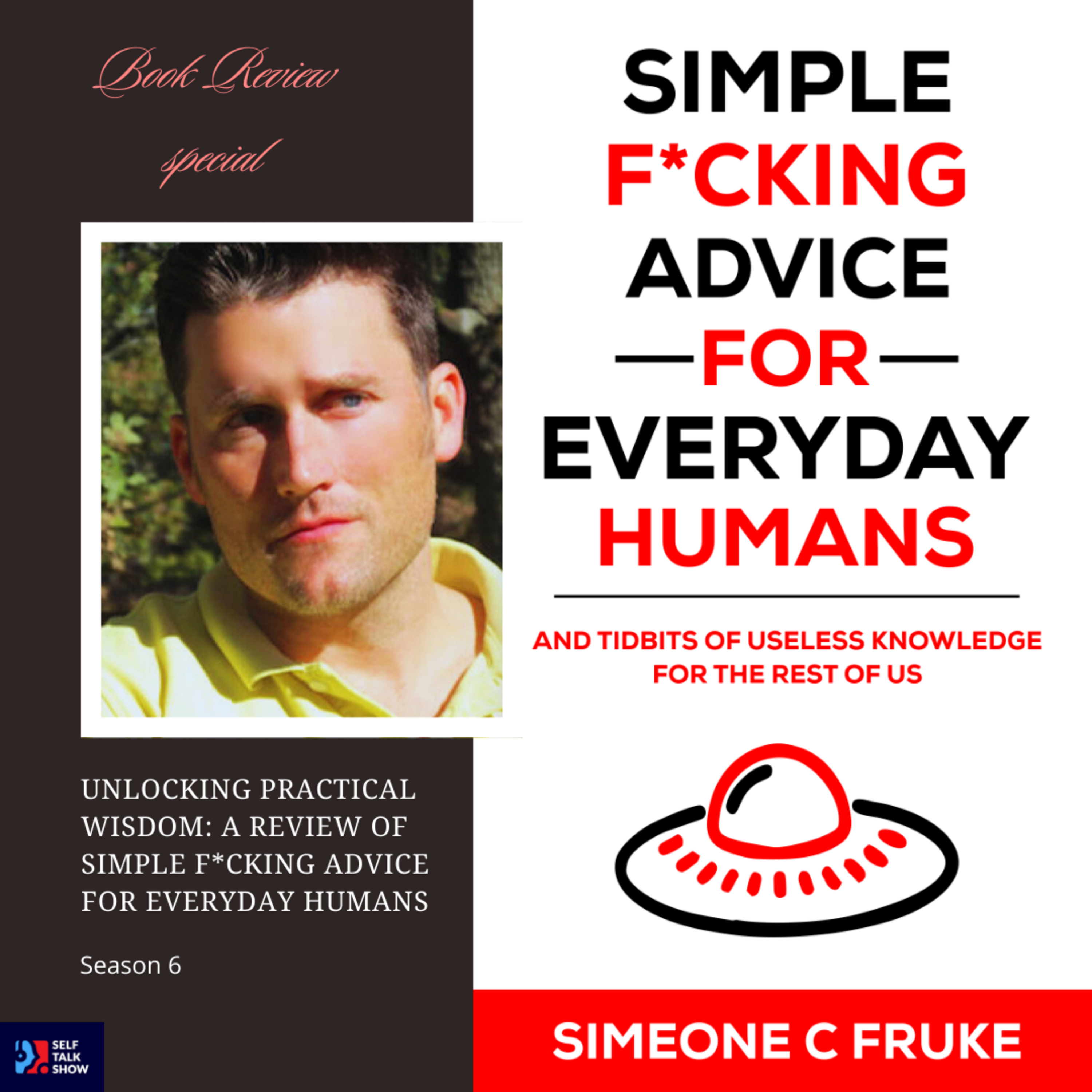 Unlocking Practical Wisdom: A Review Of "Simple F*cking Advice For EveryDay Humans" episode artwork