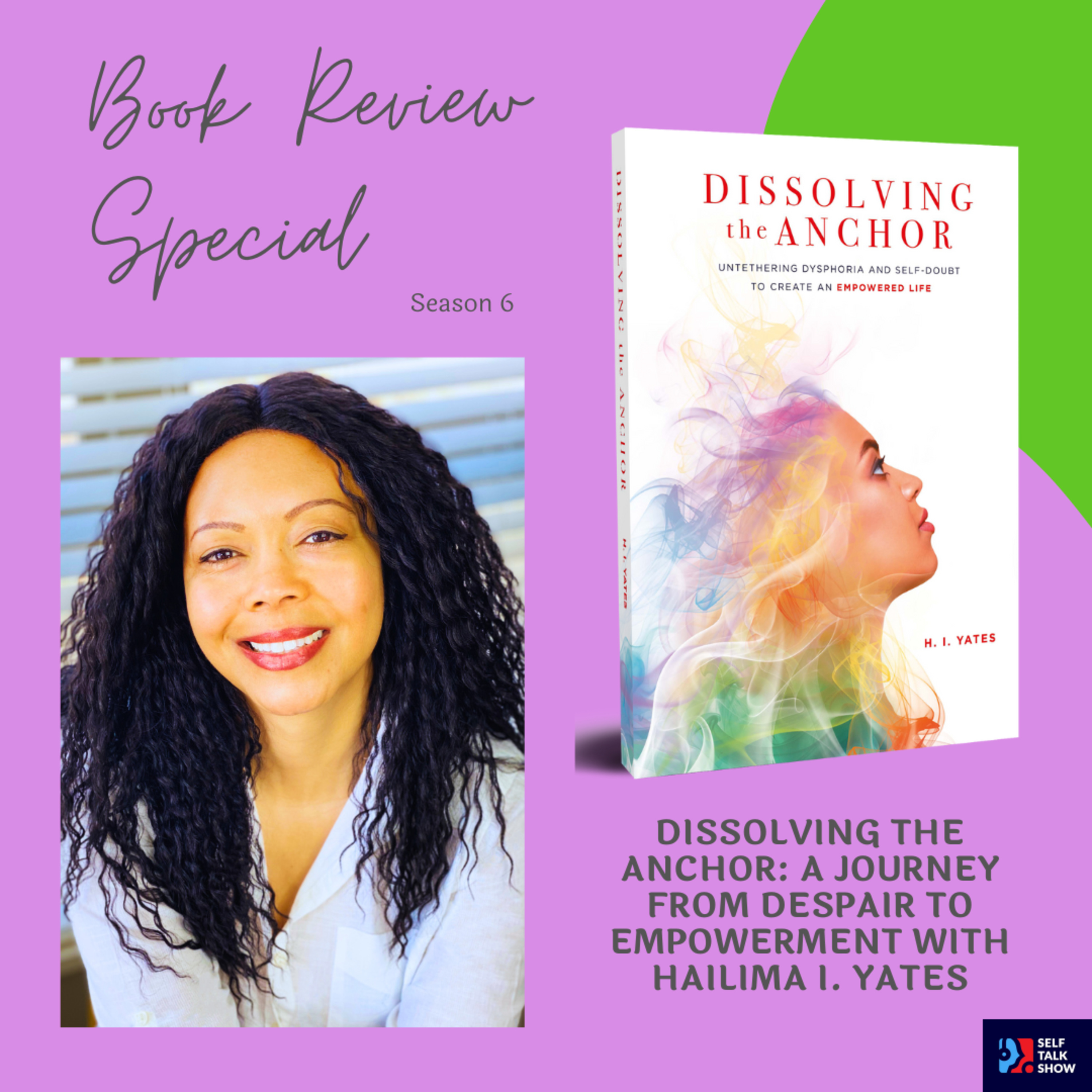 Dissolving the Anchor: A Journey from Despair to Empowerment with Hailima I. Yates episode artwork