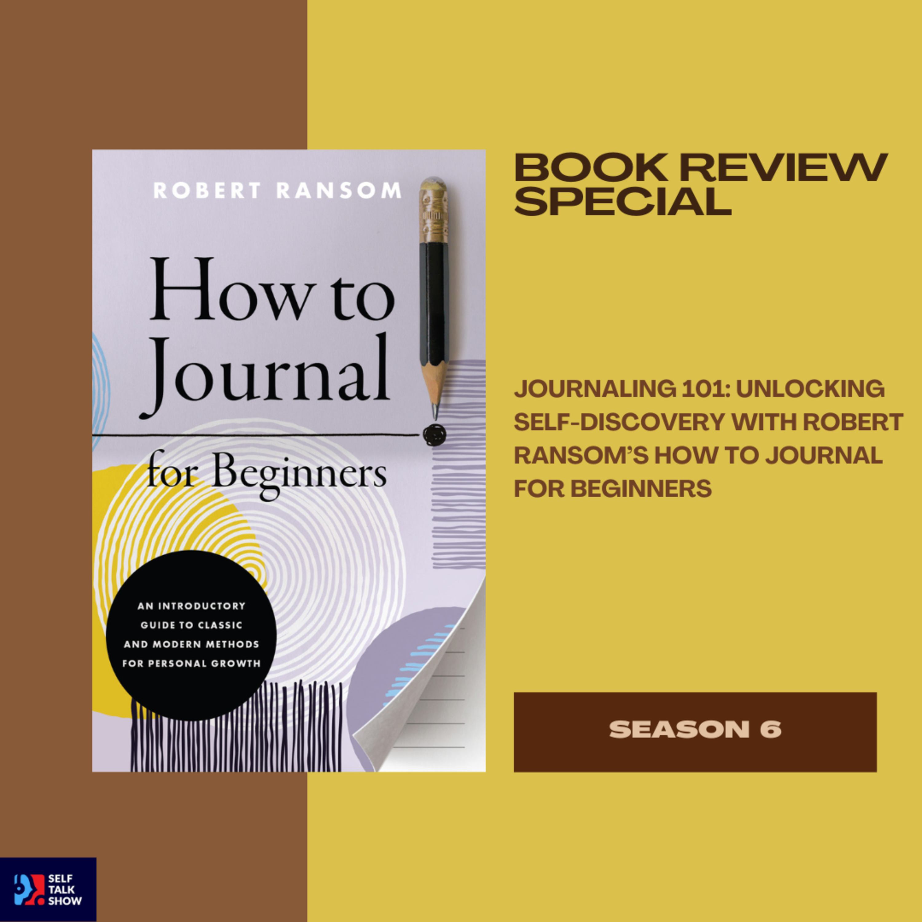 Journaling 101: Unlocking Self-Discovery with Robert Ransom’s How to Journal for Beginners episode artwork