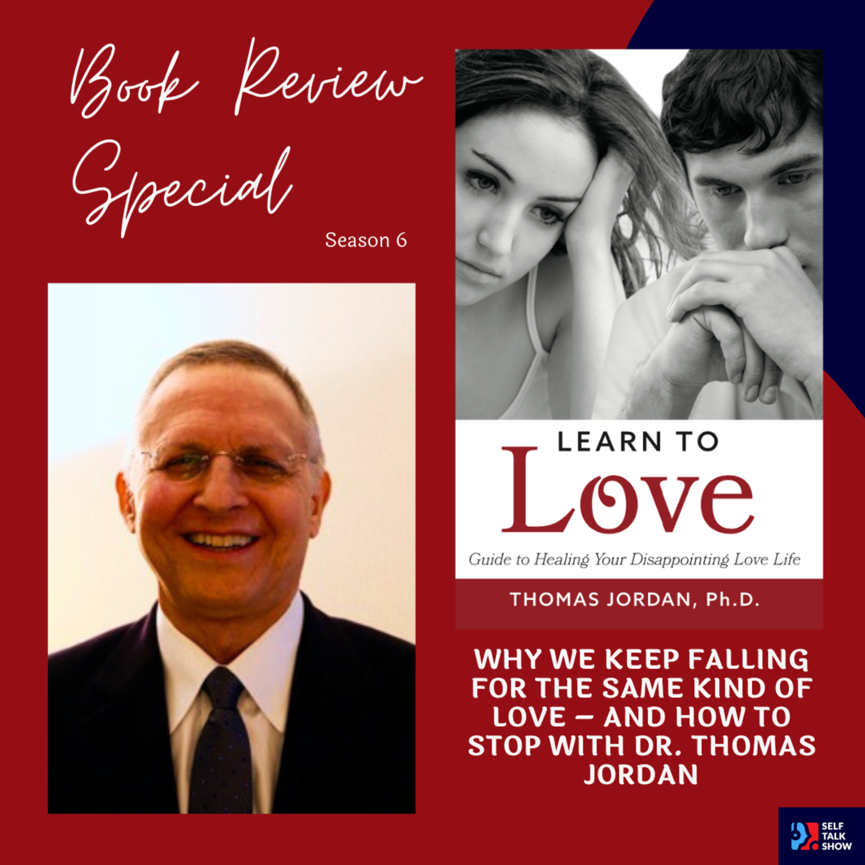 Why We Keep Falling for the Same Kind of Love – And How to Stop with Dr. Thomas Jordan episode artwork