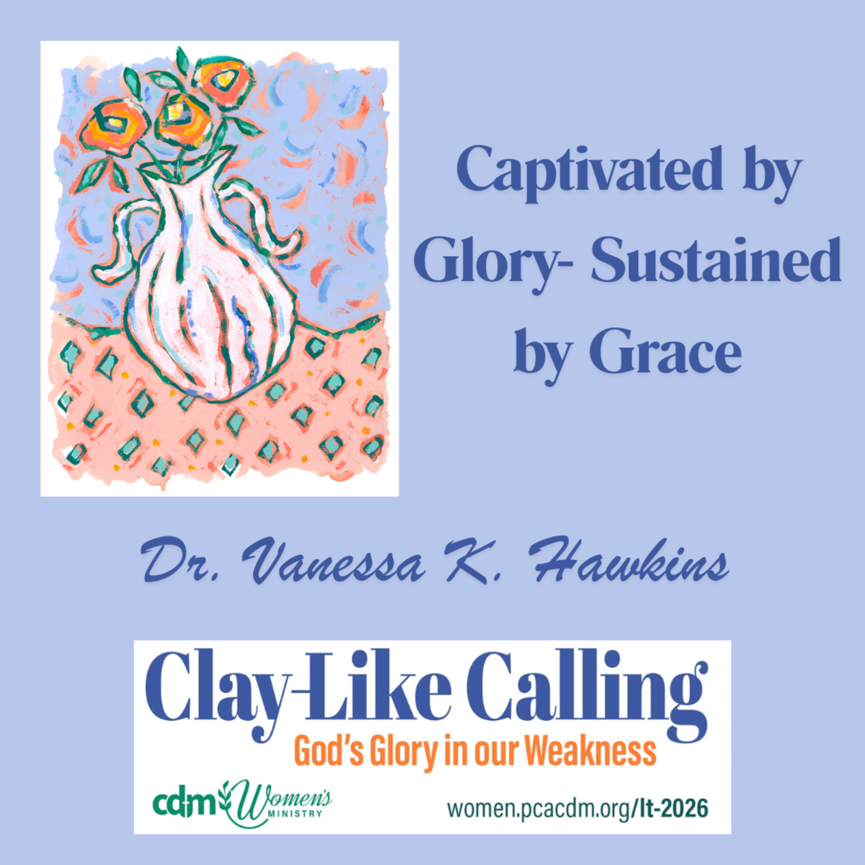 LT2026 Keynote- Captivated by Glory- Sustained by Grace with Dr. Vanessa Hawkins episode artwork