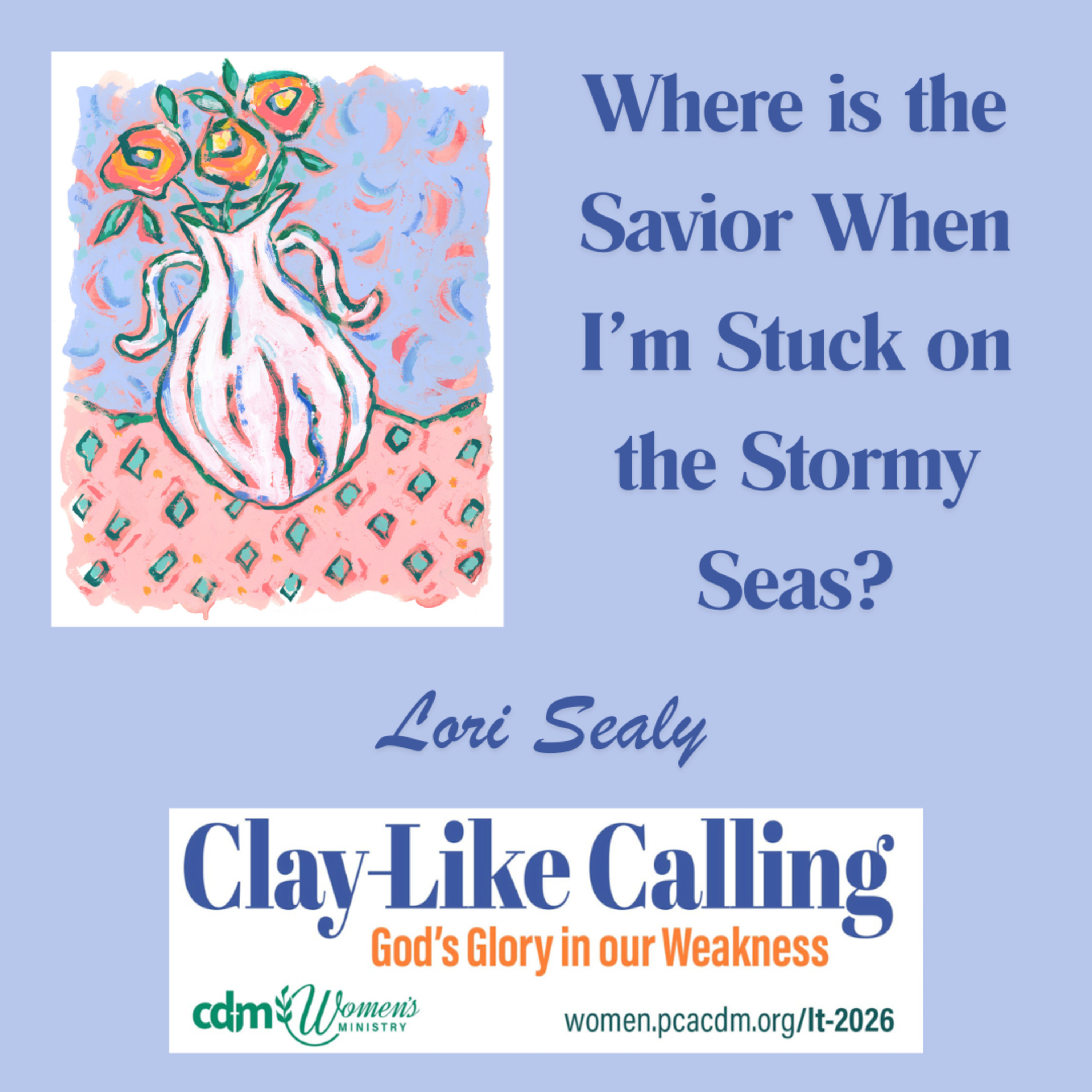 LT2026- Pre-conference- Where is the Savior When I'm Stuck on Stormy Seas with Lori Sealy episode artwork