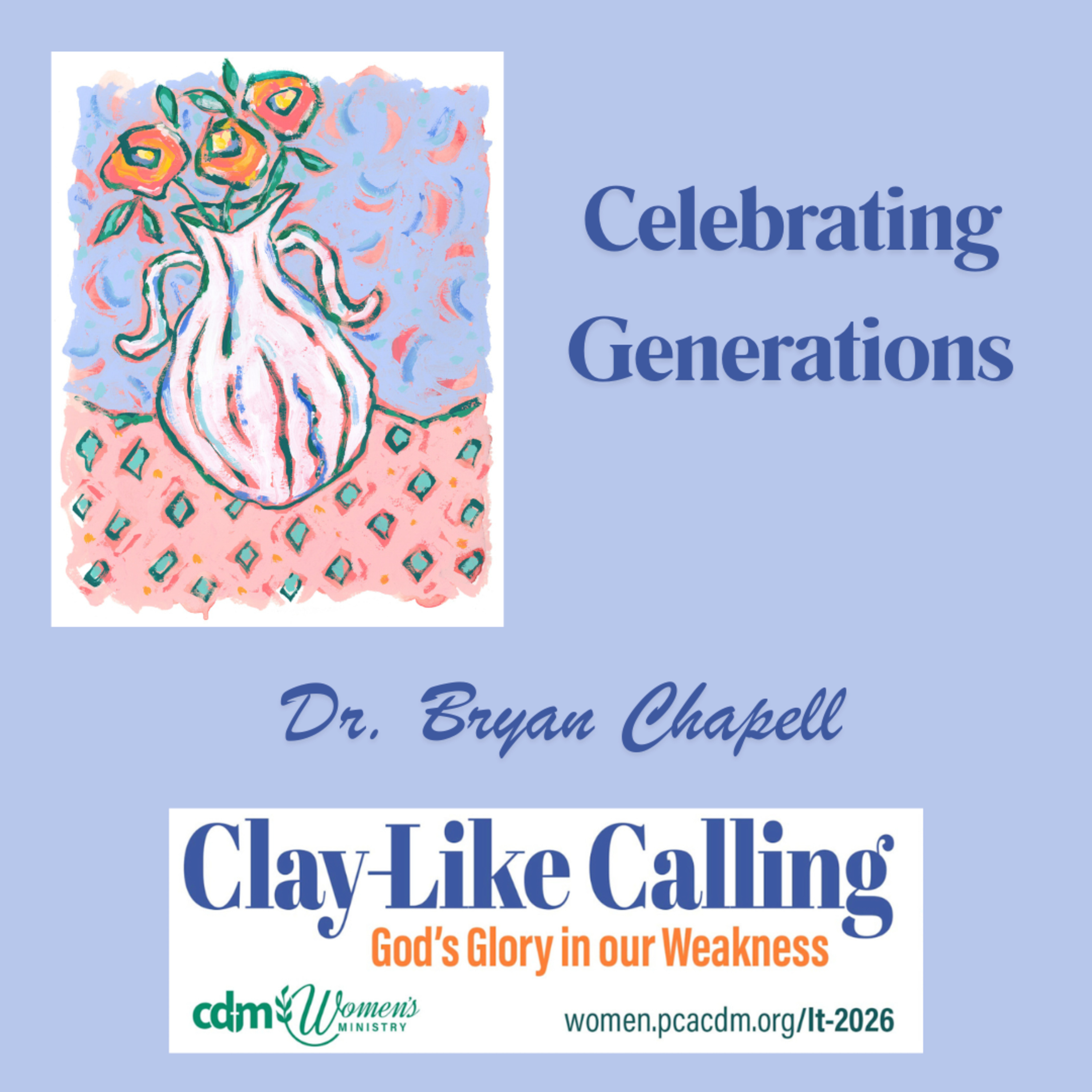 LT2026 Workshop- Celebrating Generations with Dr. Bryan Chapell episode artwork