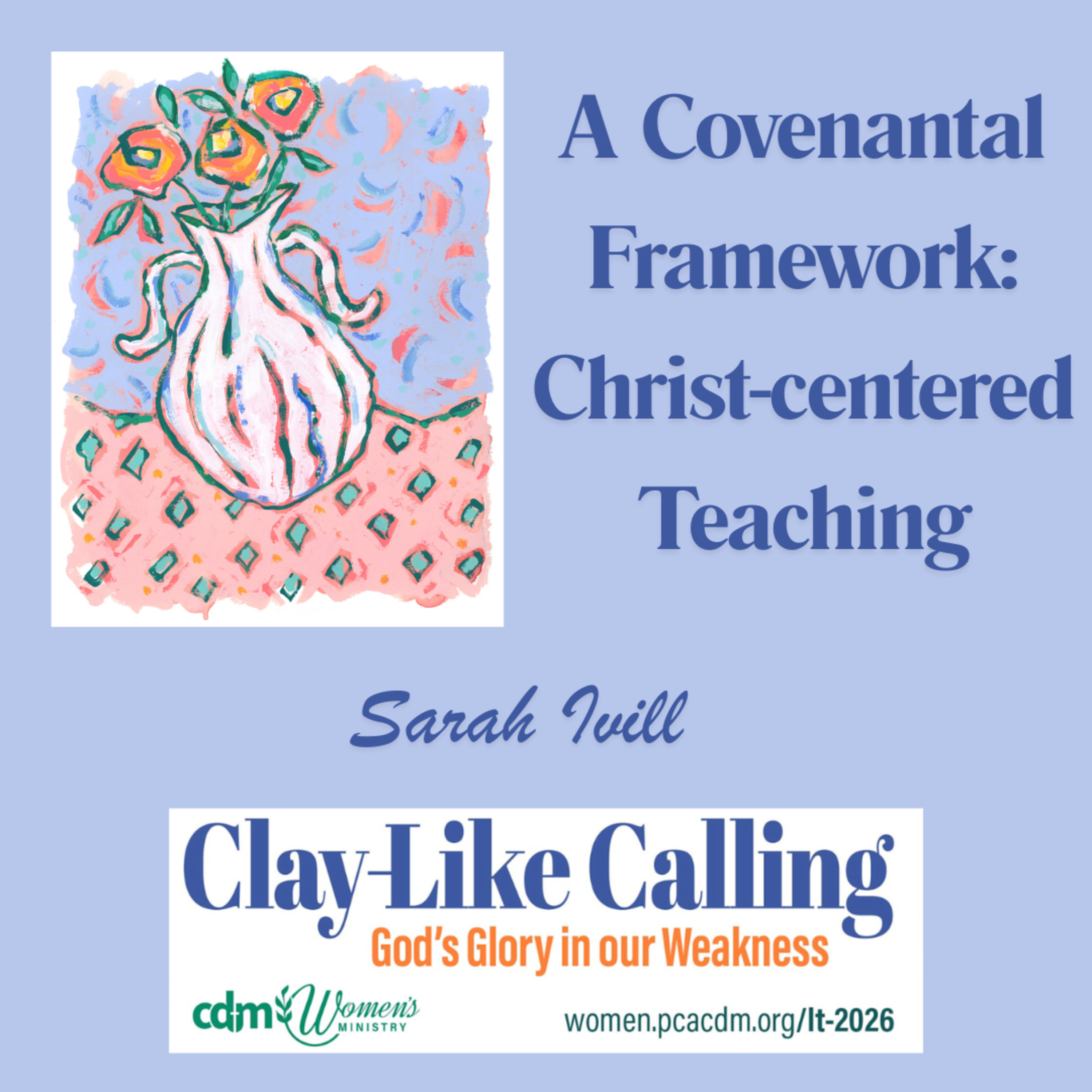 LT2026 Workshop- A Covenantal Framework: Christ-centered Bible Teaching with Sarah Ivill episode artwork