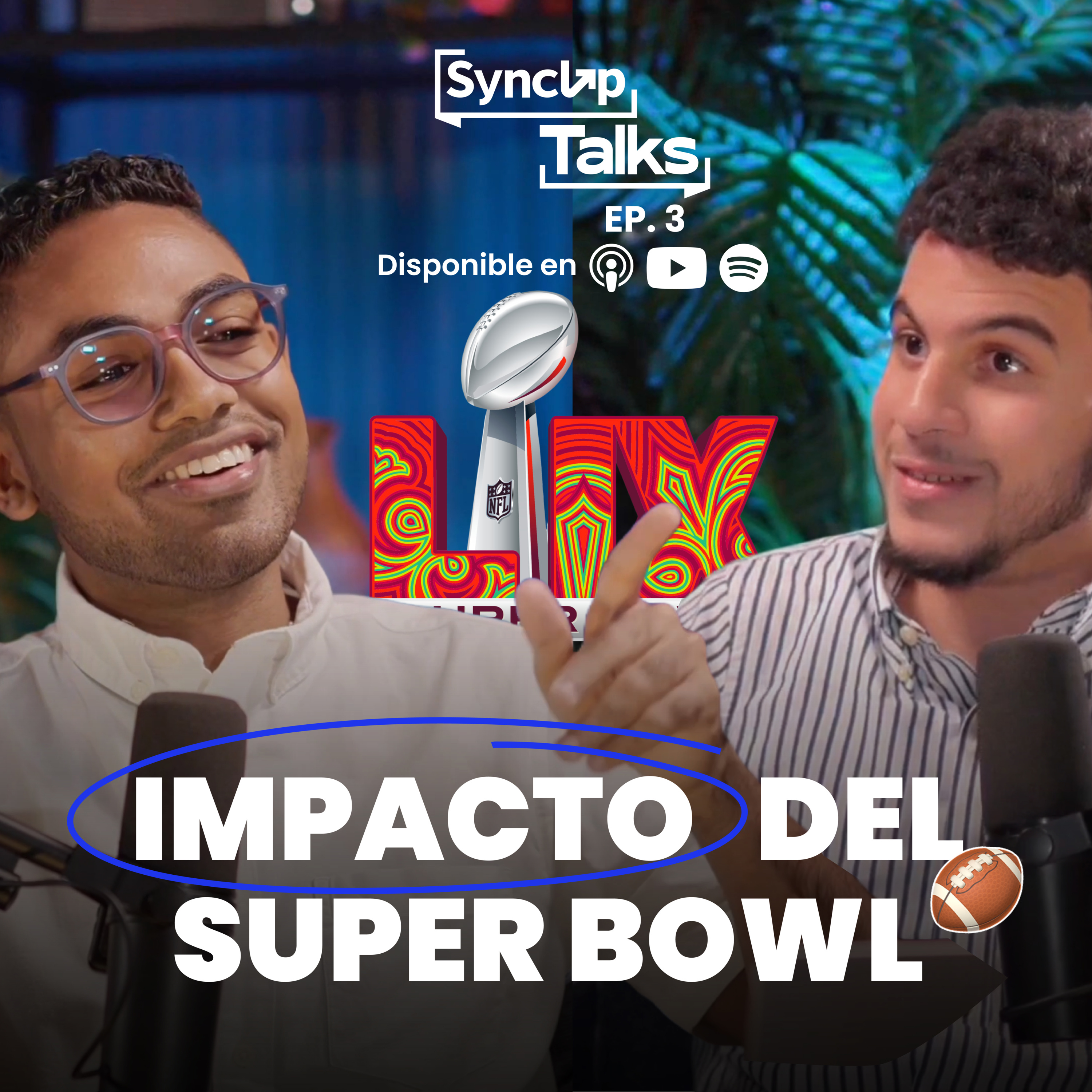 Impacto del Super Bowl | EP3 episode artwork