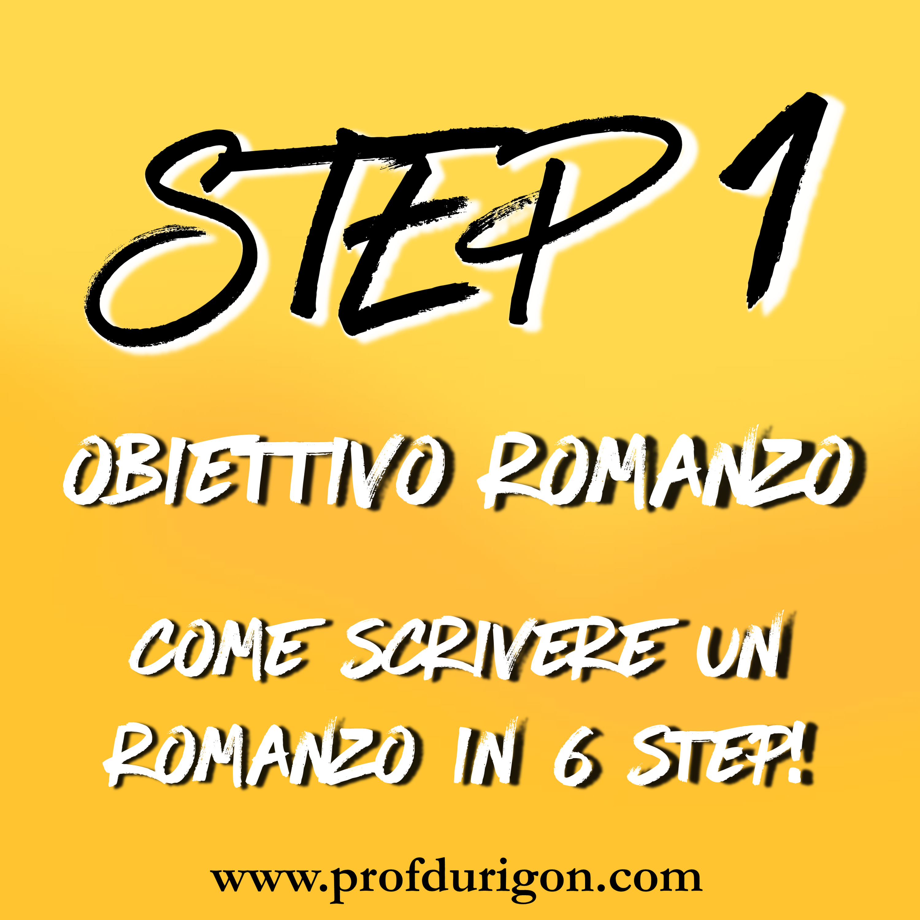 Obiettivo Romanzo - Come scrivere un romanzo in 6 step!