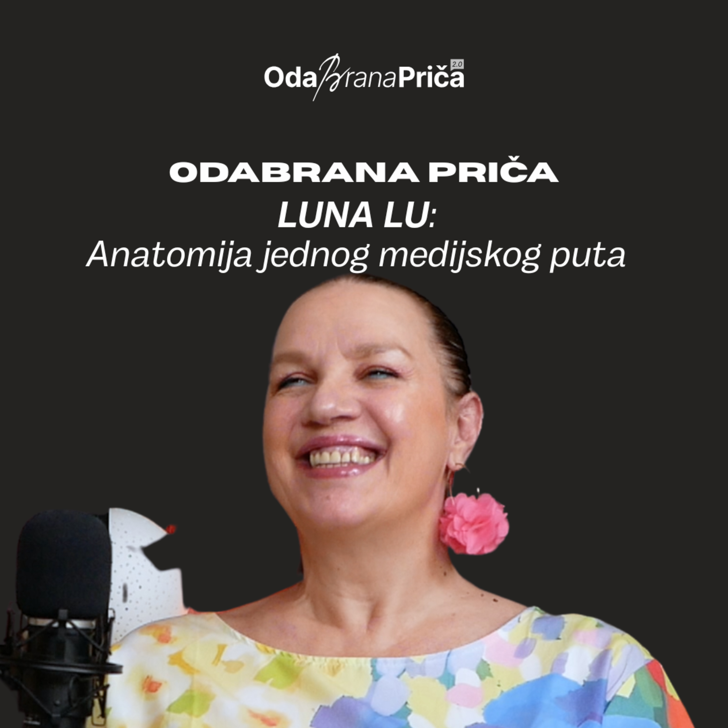 Luna Lu: Anatomija jednog medijskog puta | OdaBrana priča | E35