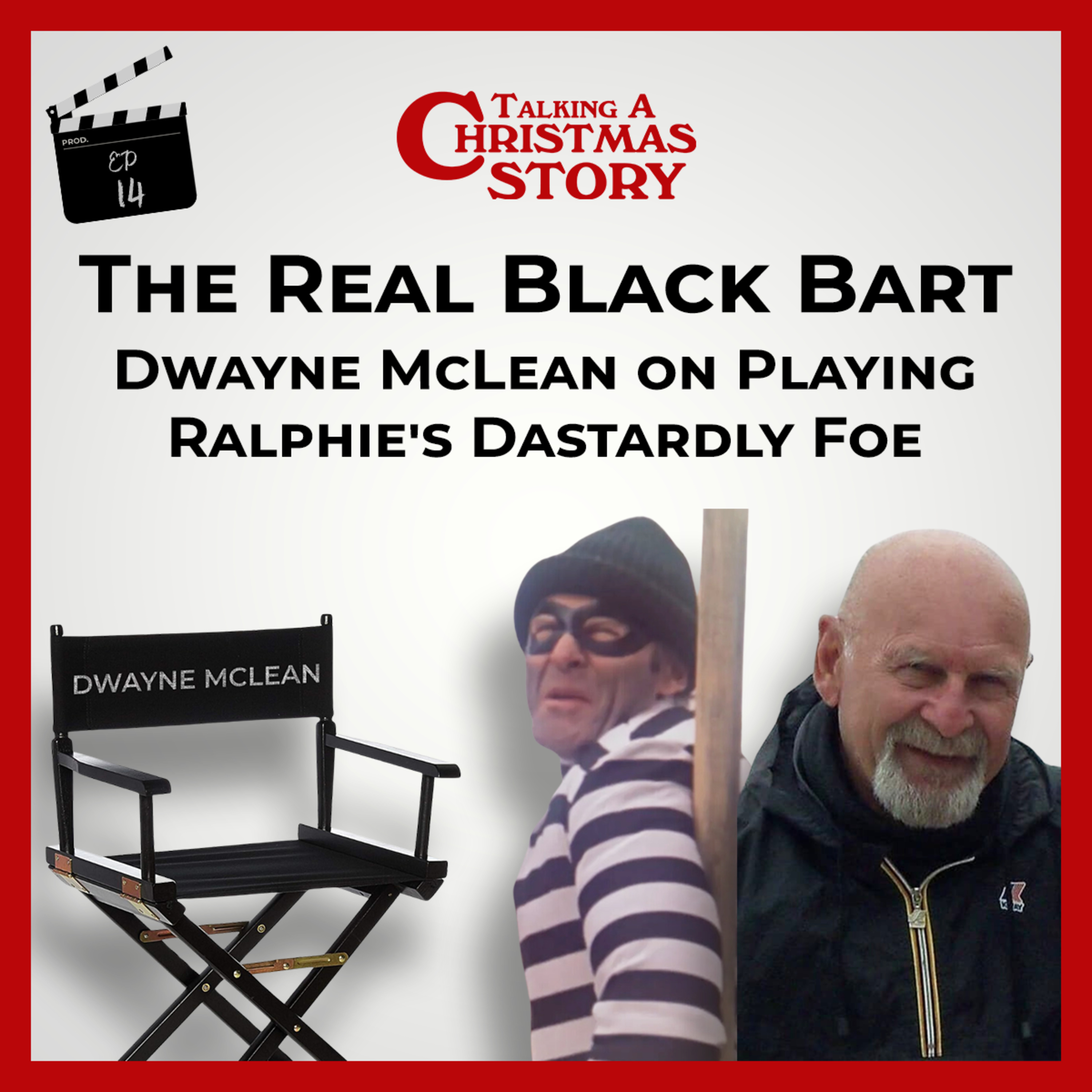 The Real Black Bart: Dwayne McLean on Playing Ralphie's Dastardly Foe episode artwork