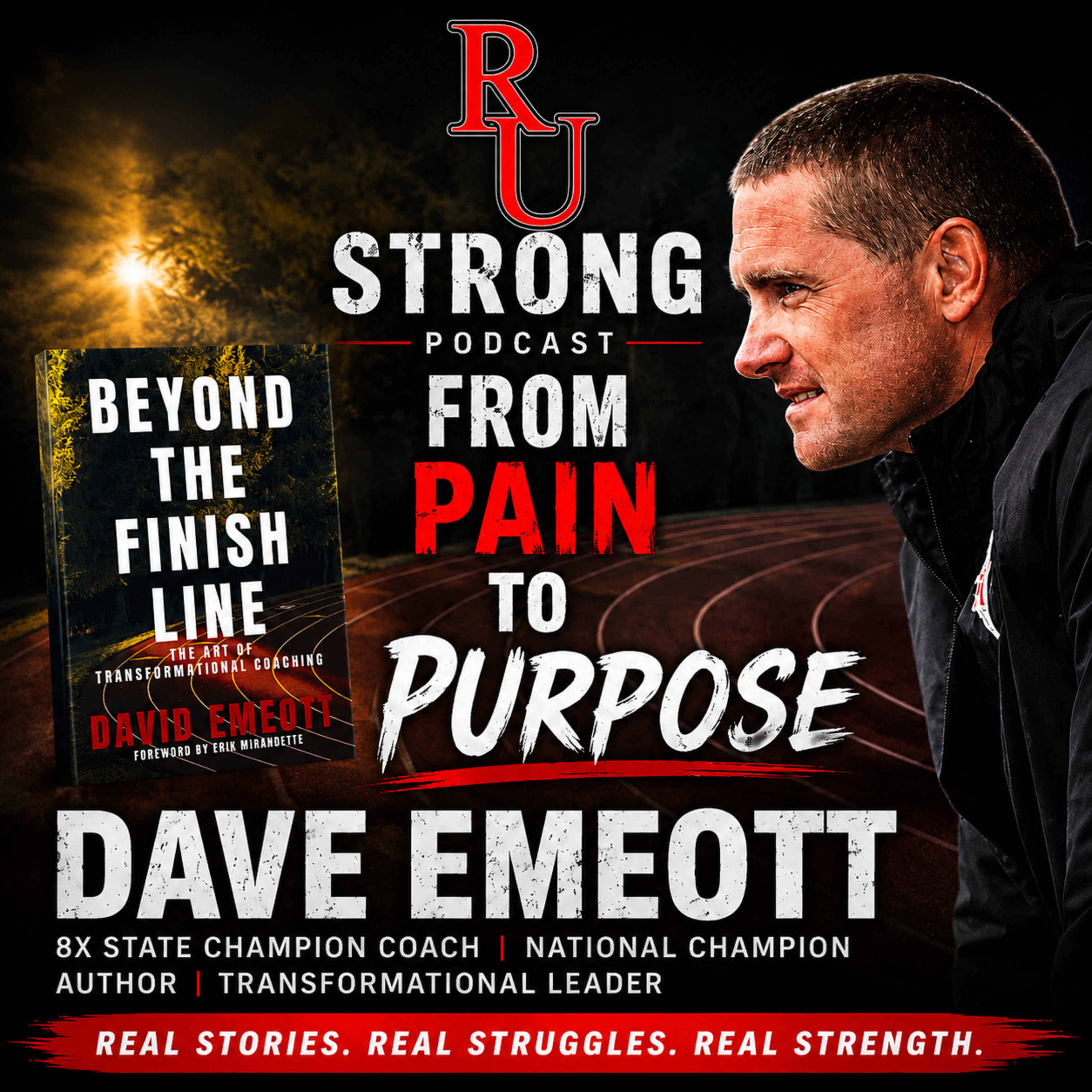 Beyond The Finish Line: The Real Story - Dave Emeott - Episode 141 episode artwork