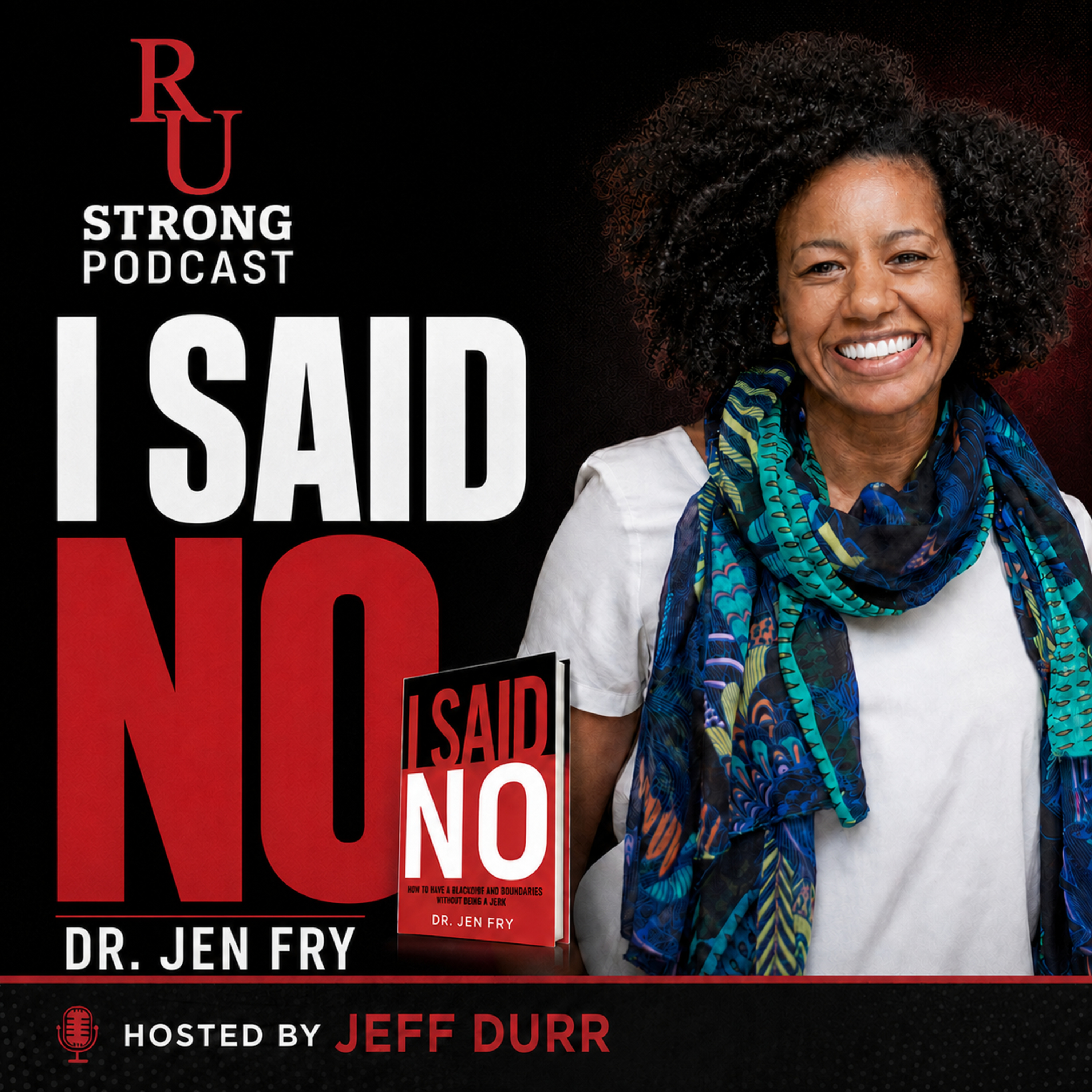 I Said No - Dr. Jen Fry - Episode 159 episode artwork