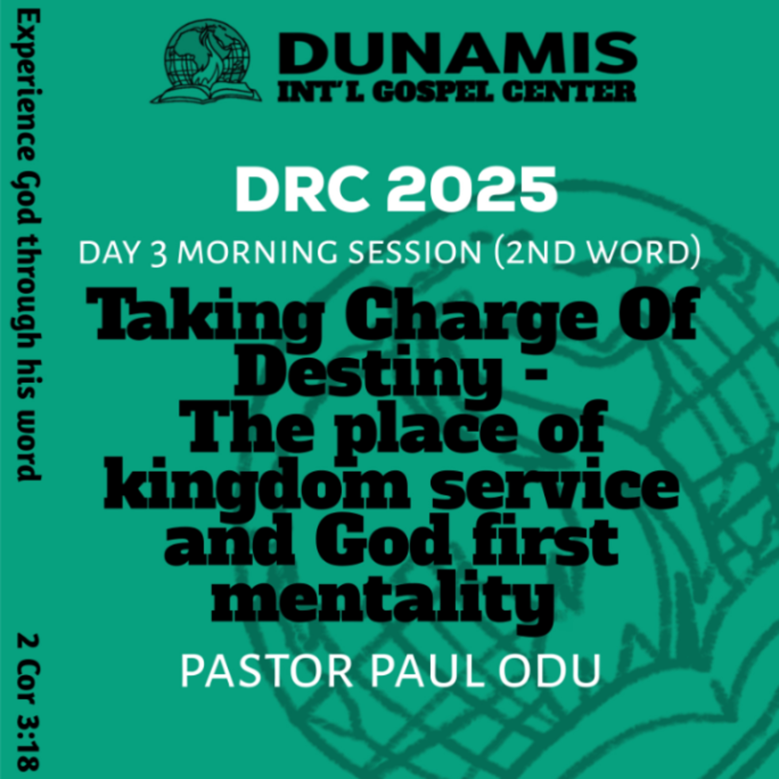 Taking Charge Of Destiny - The place of kingdom service and God first mentality