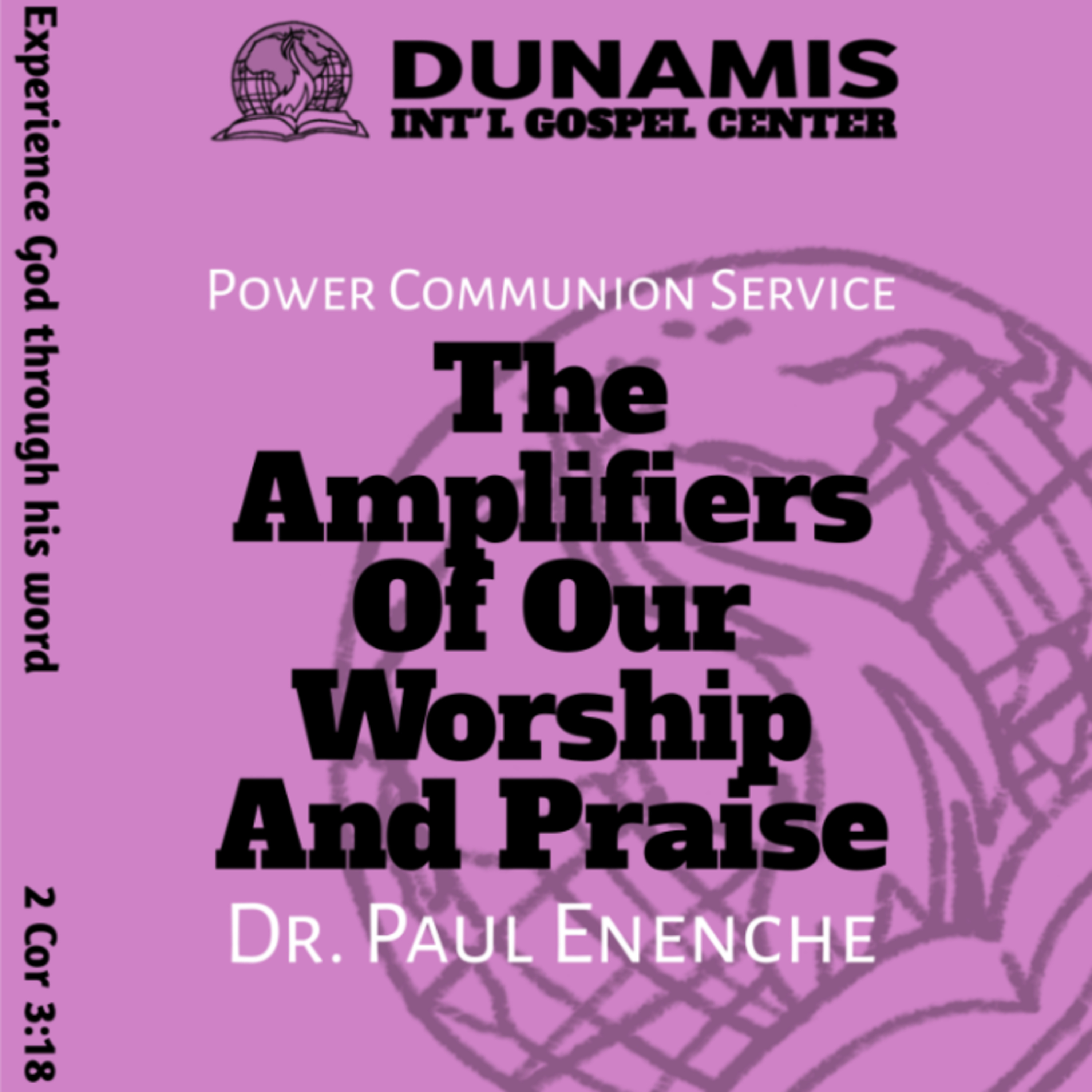 The Amplifiers Of Our Worship And Praise