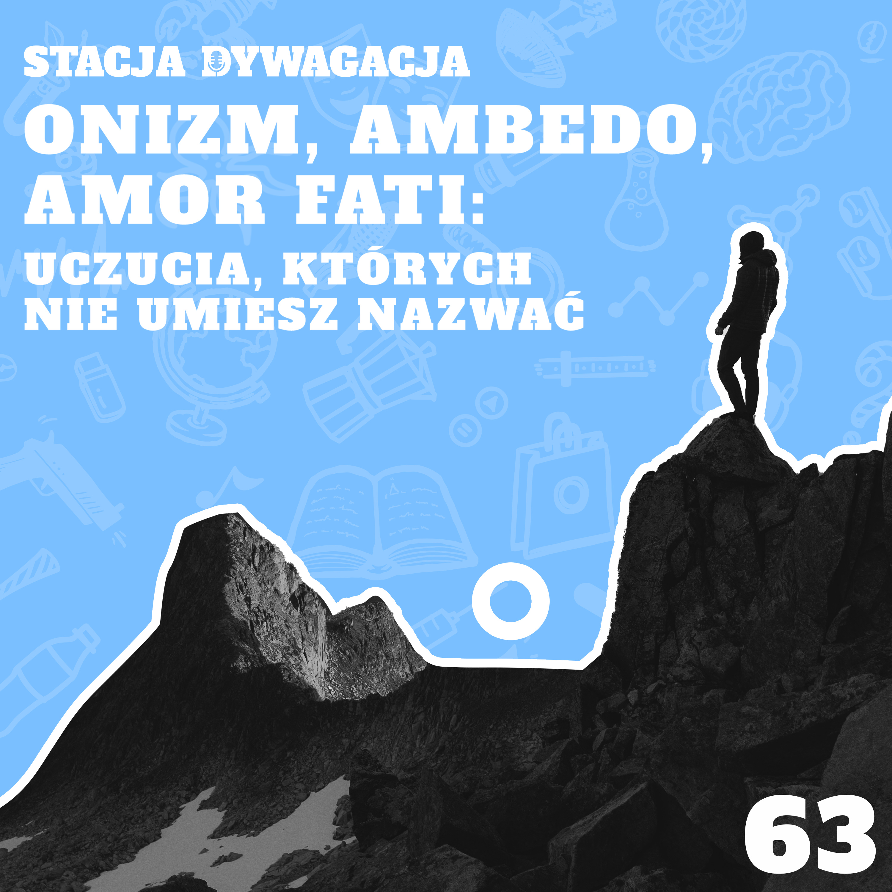 63. Onizm, ambedo, amor fati: uczucia, których nie umiesz nazwać. episode artwork