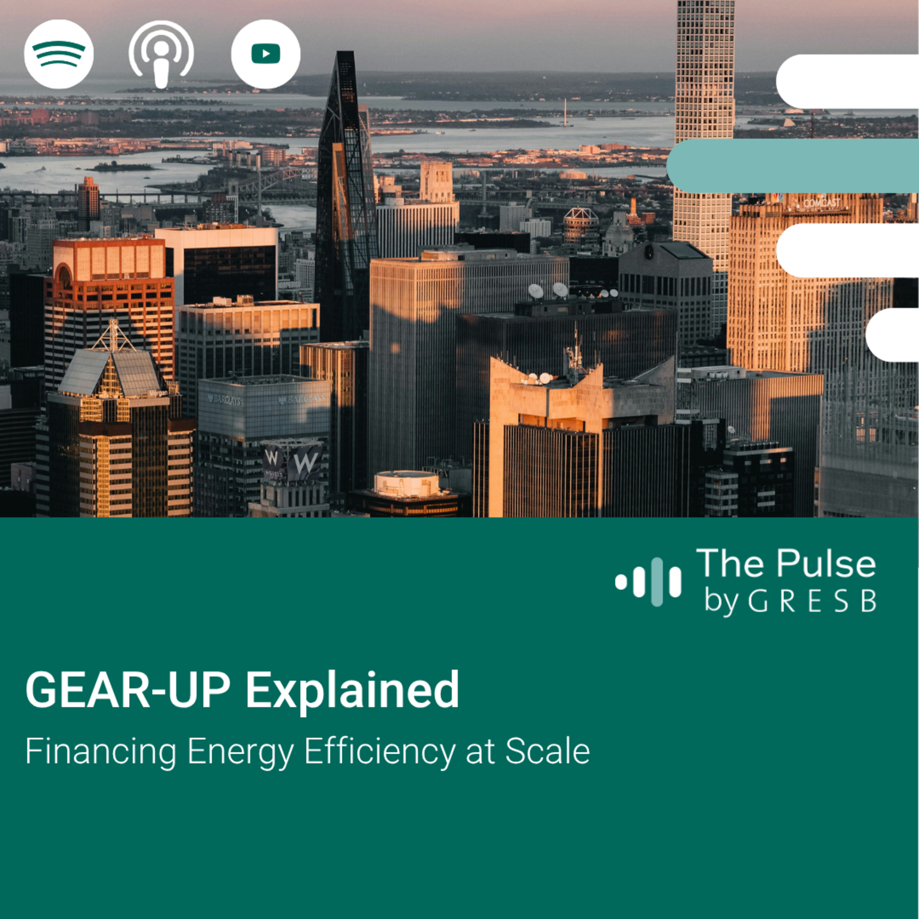GEAR Up Explained: Financing Energy Efficiency At Scale
