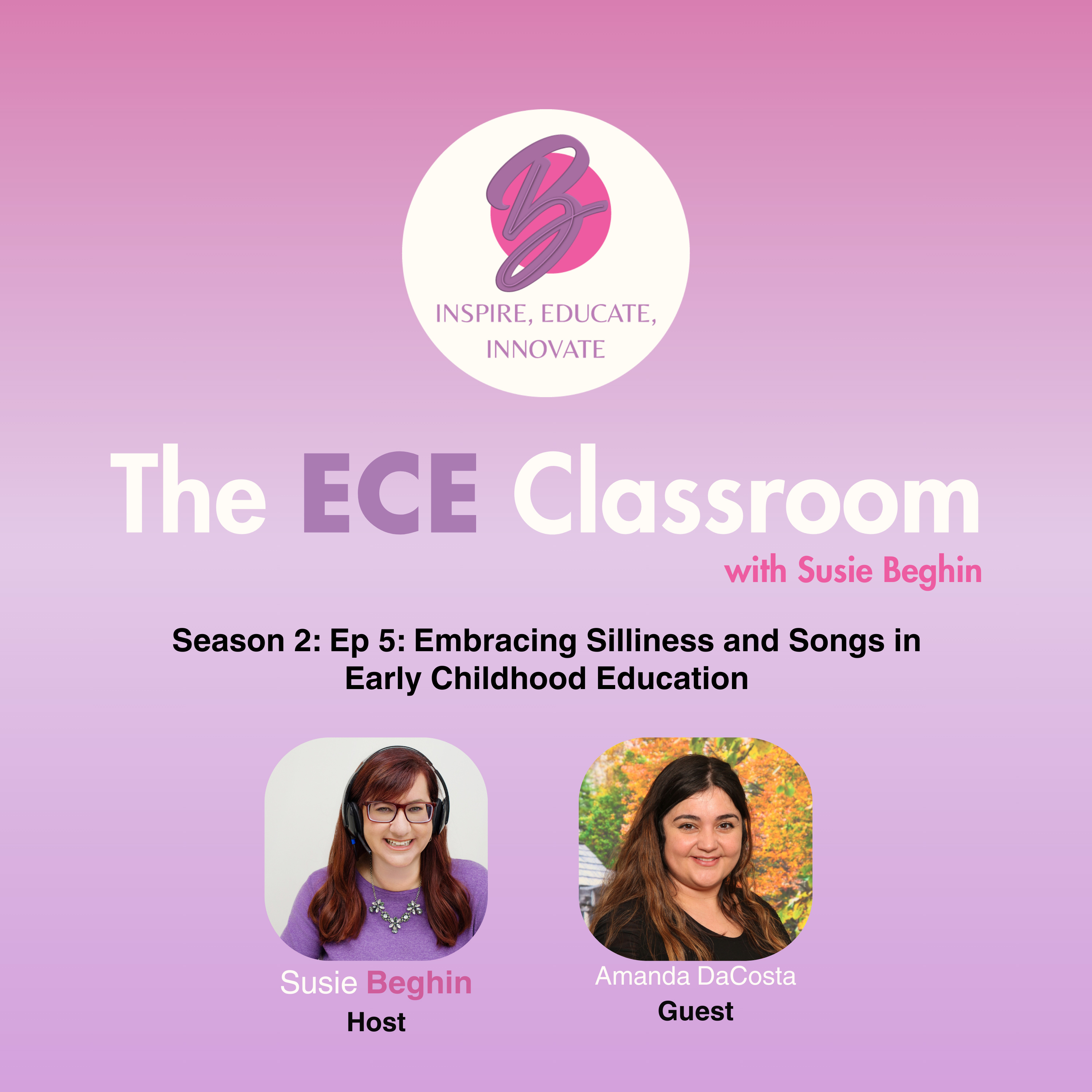 The ECE Classroom with Susie Beghin