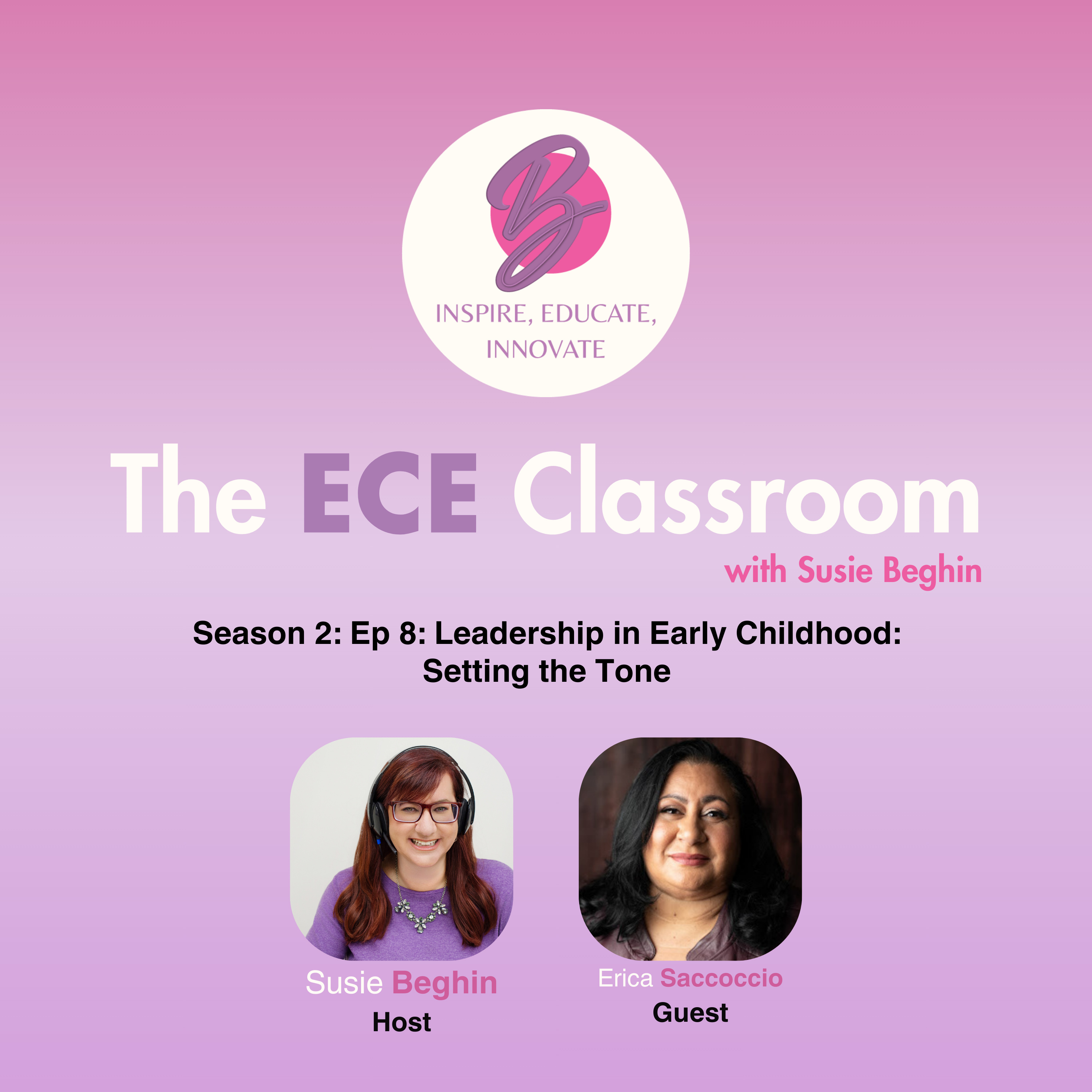 The ECE Classroom with Susie Beghin