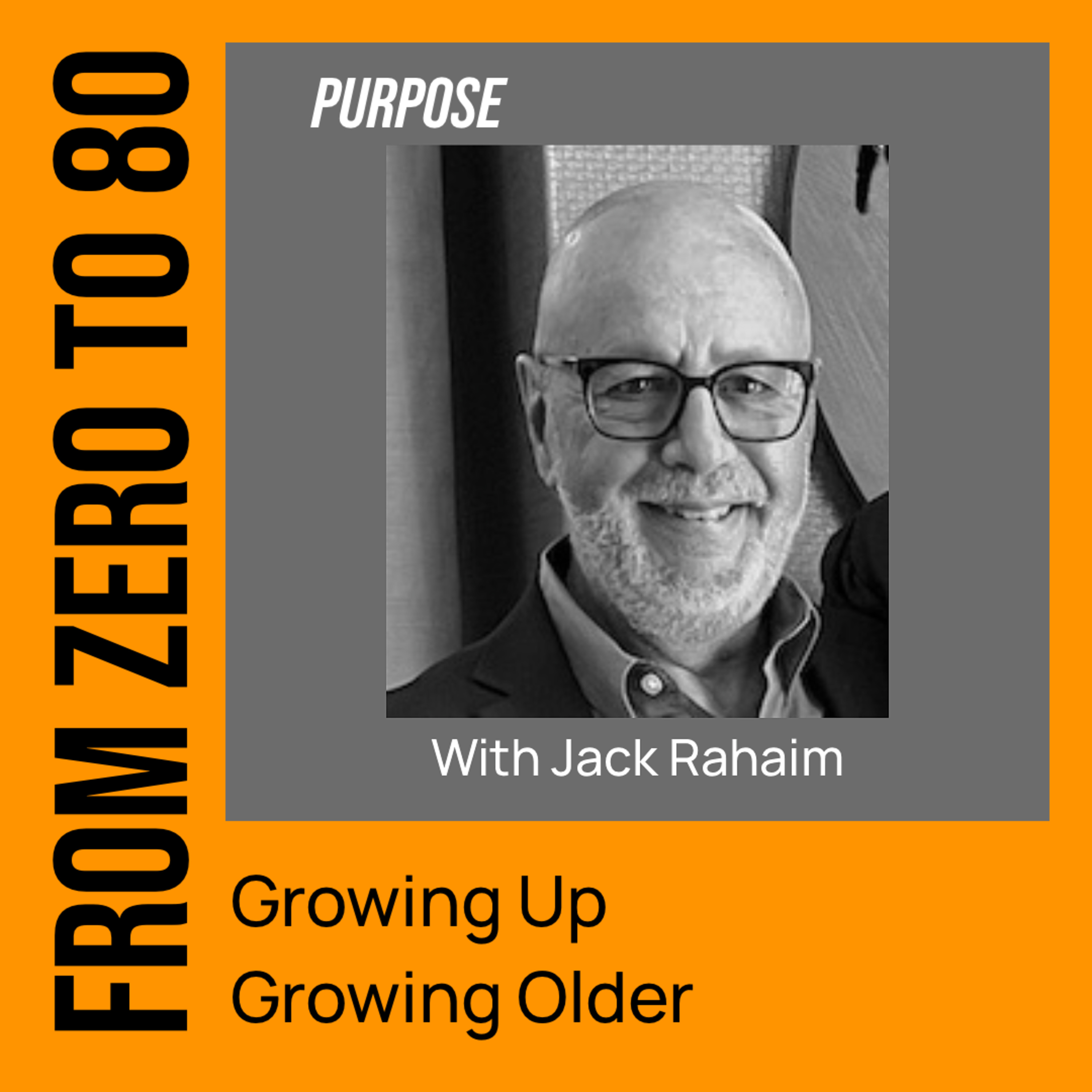 From Zero to 80 with Jack Rahaim