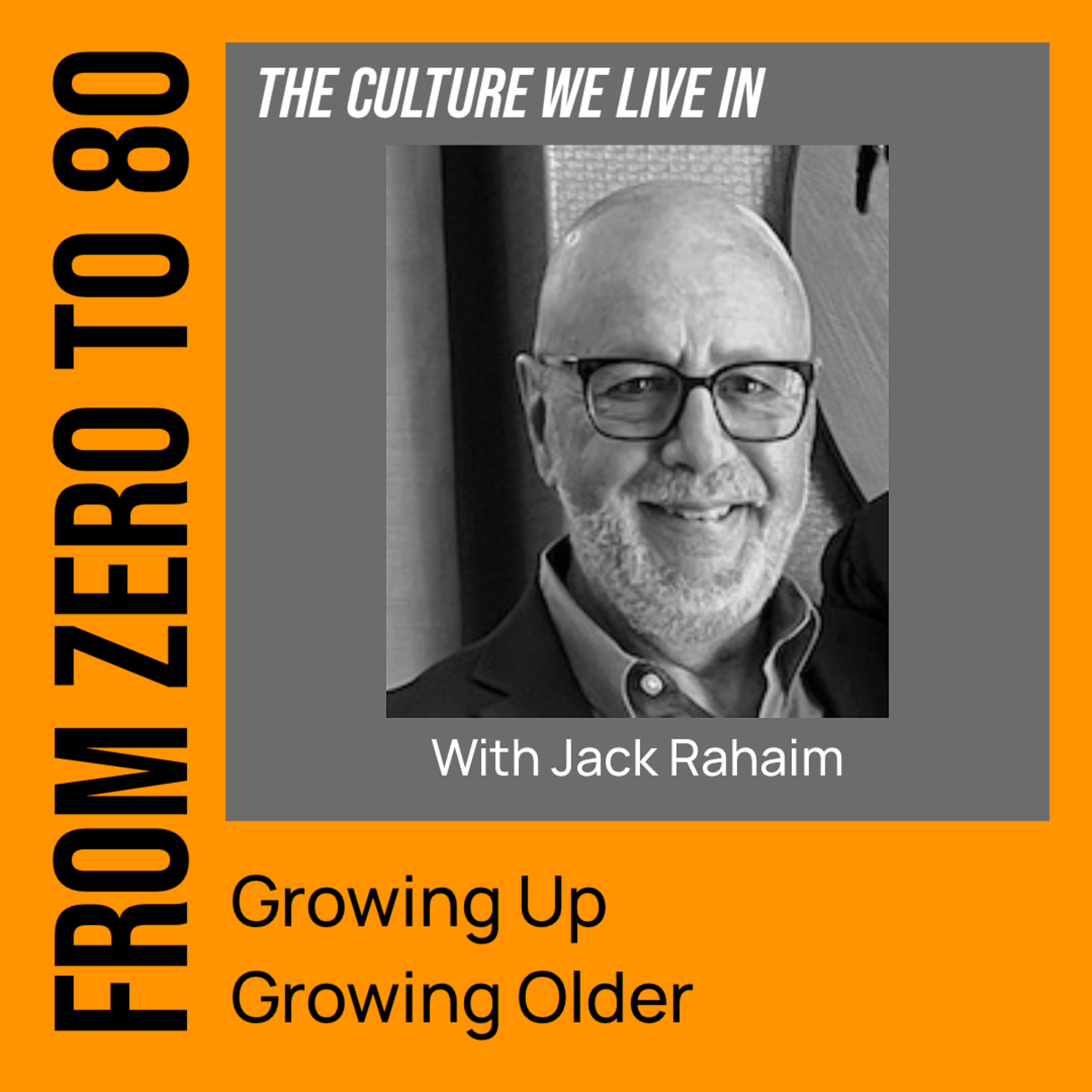 From Zero to 80 with Jack Rahaim
