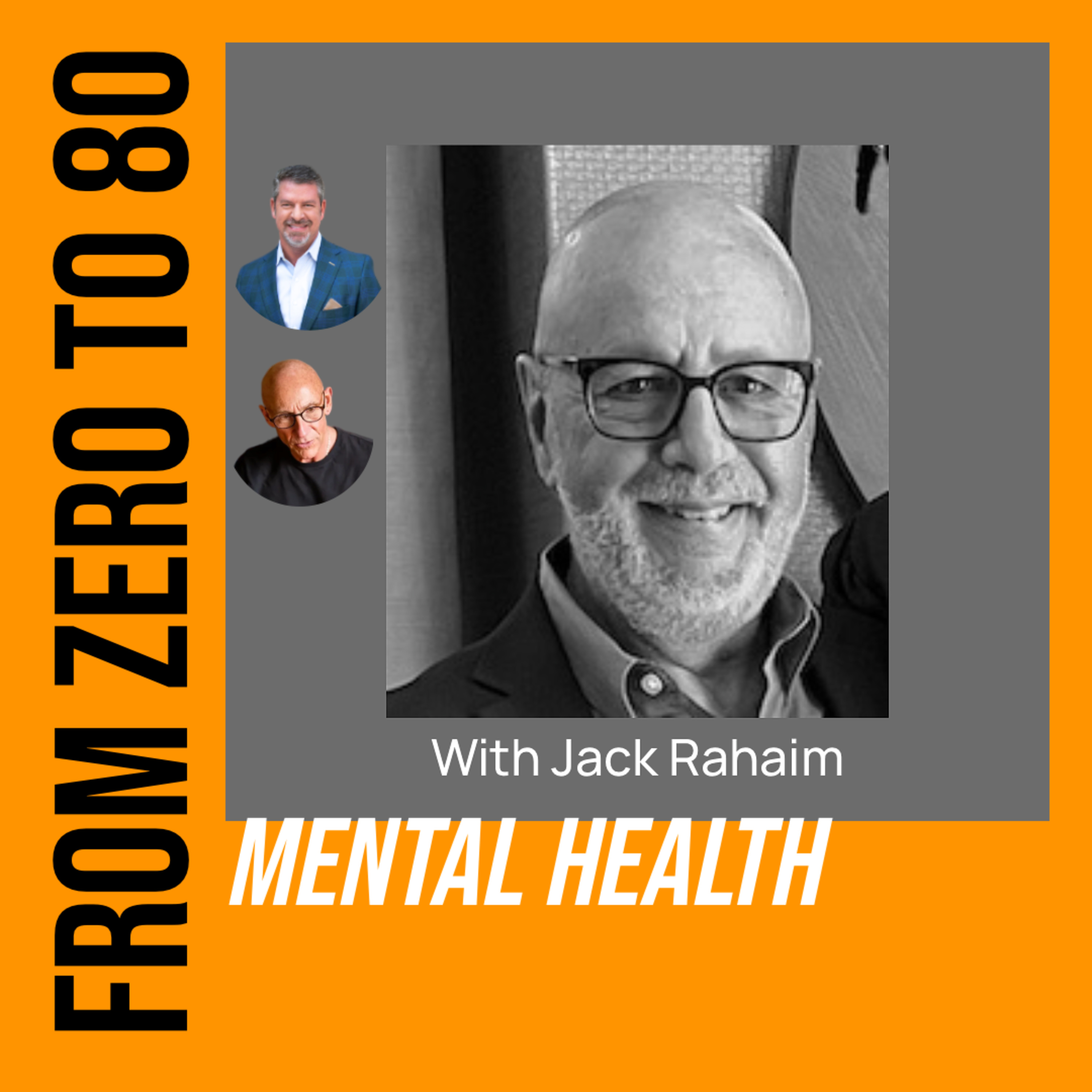 From Zero to 80 with Jack Rahaim