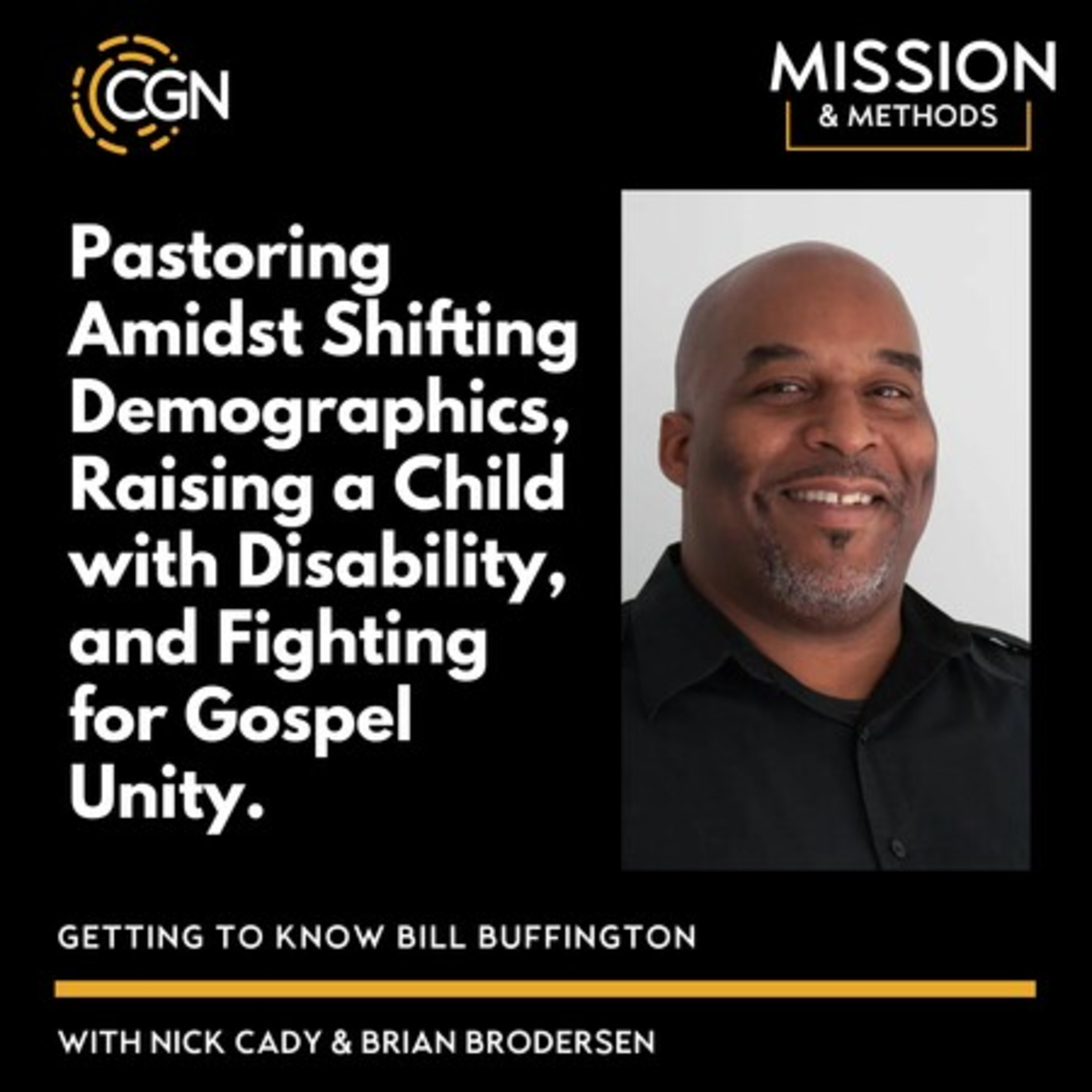 Bill Buffington: Pastoring Amidst Shifting Demographics, Raising a Child with Disability, and Fighting for Gospel Unity episode artwork