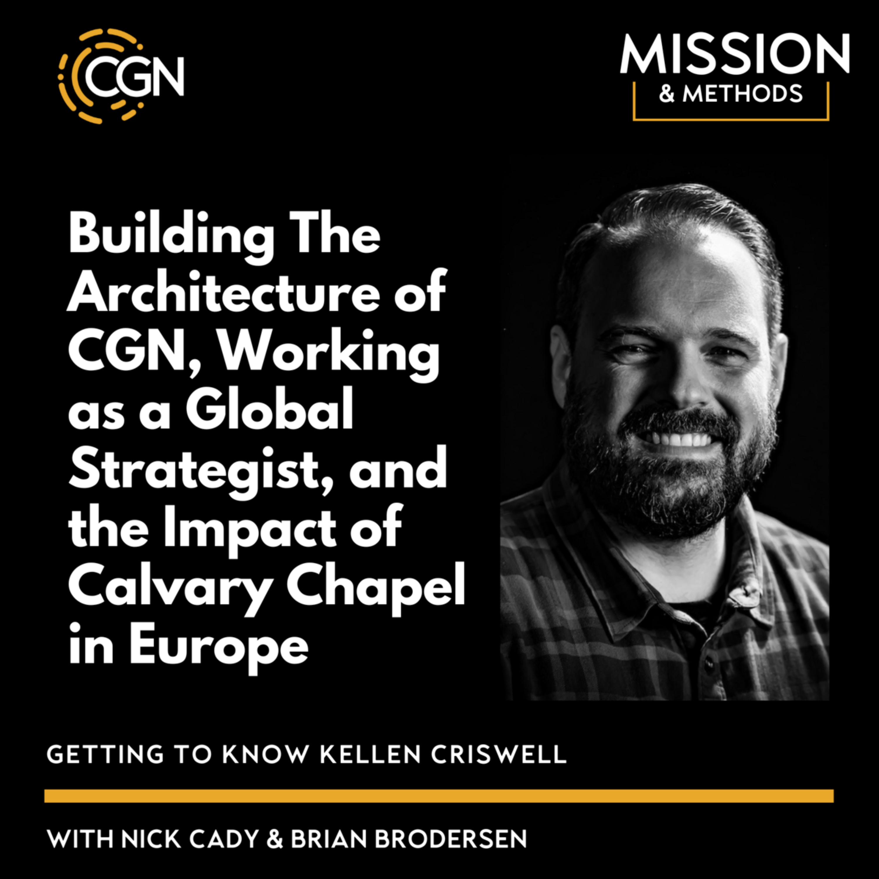 Kellen Criswell: Building The Architecture of CGN, Working as a Global Strategist, and the Impact of Calvary Chapel in Europe episode artwork