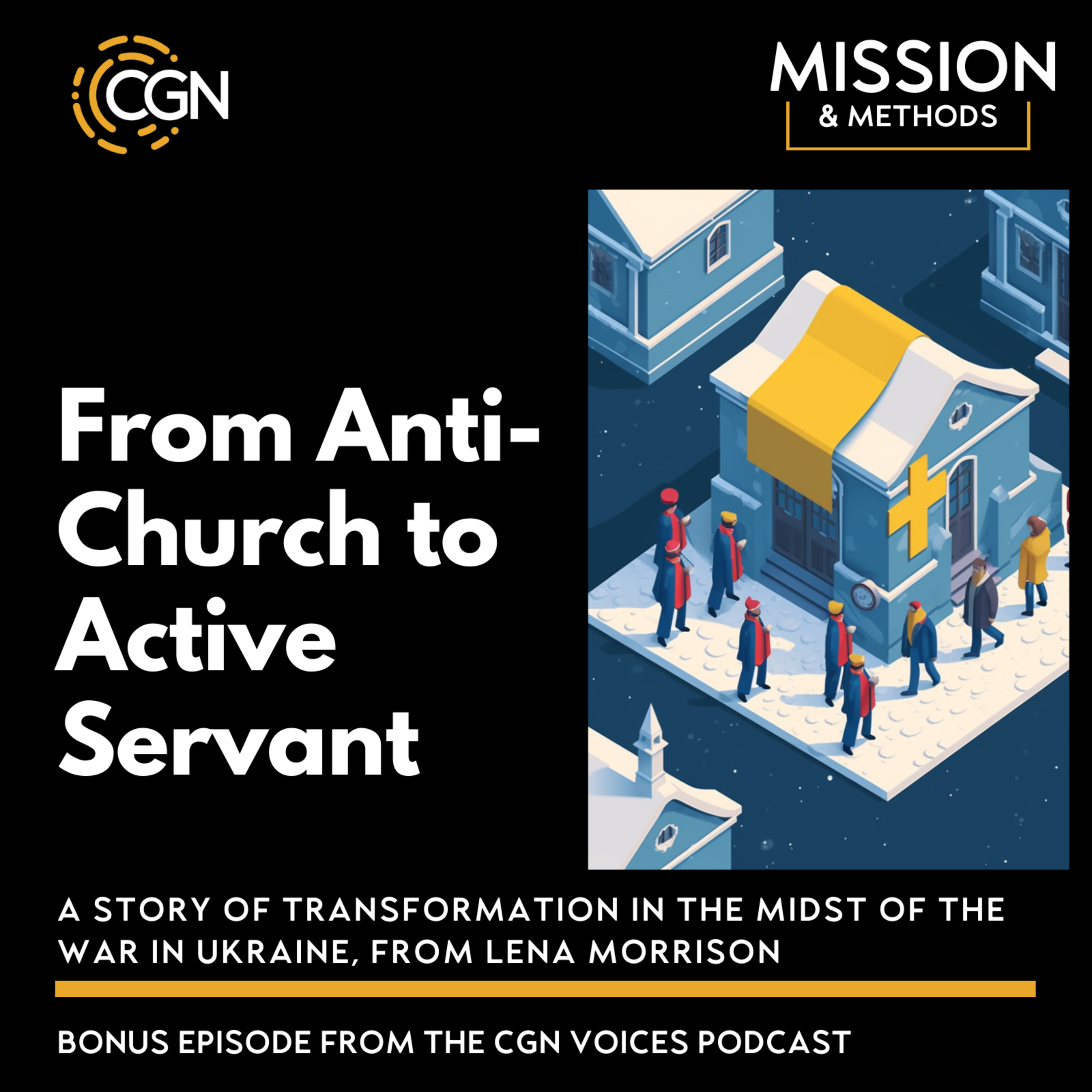 From Anti-Church to Active Servant: A Story of Transformation in the Midst of War from Lena Morrison episode artwork