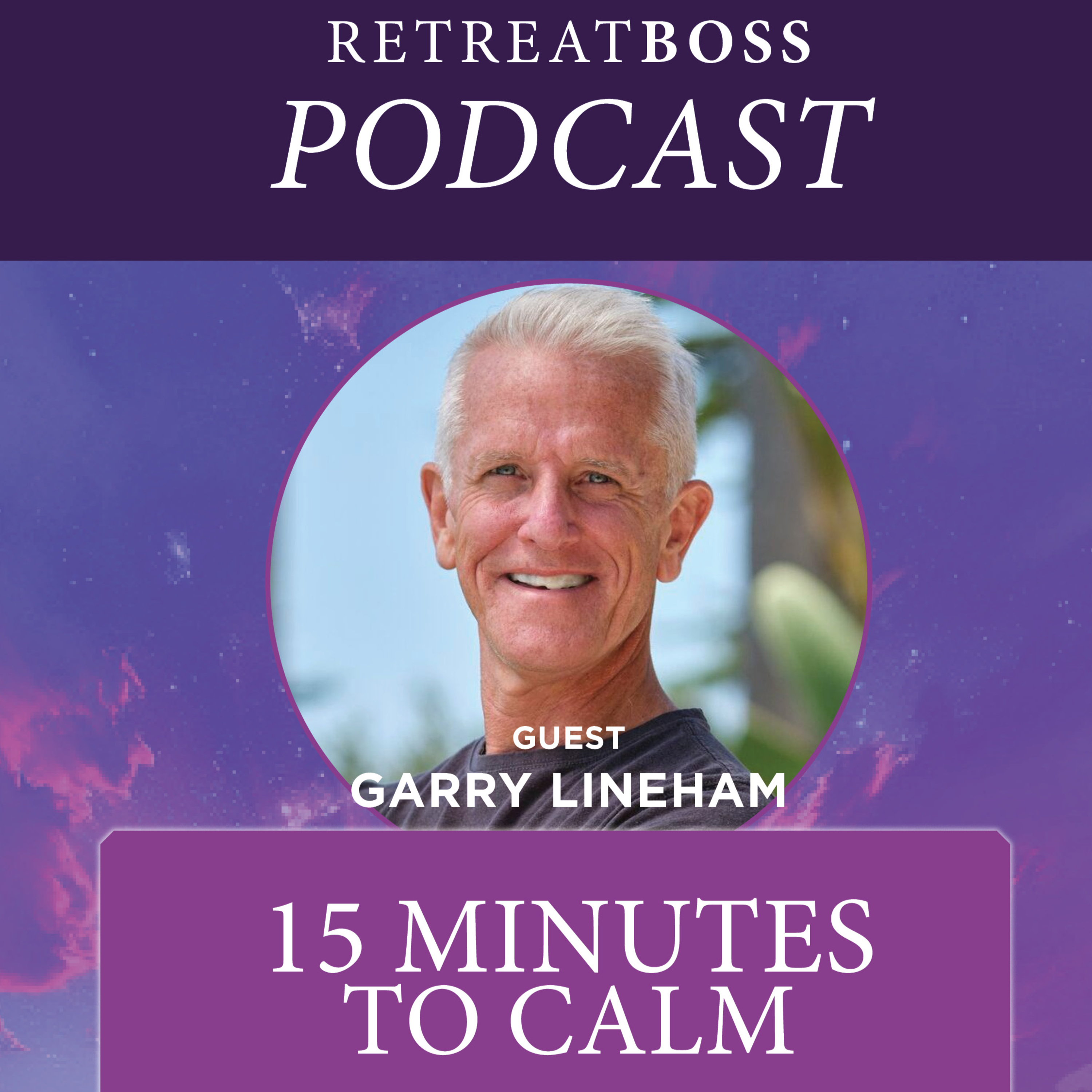 15 Minutes a Day to Reset Your Nervous System | Garry Lineham of Human Garage episode artwork