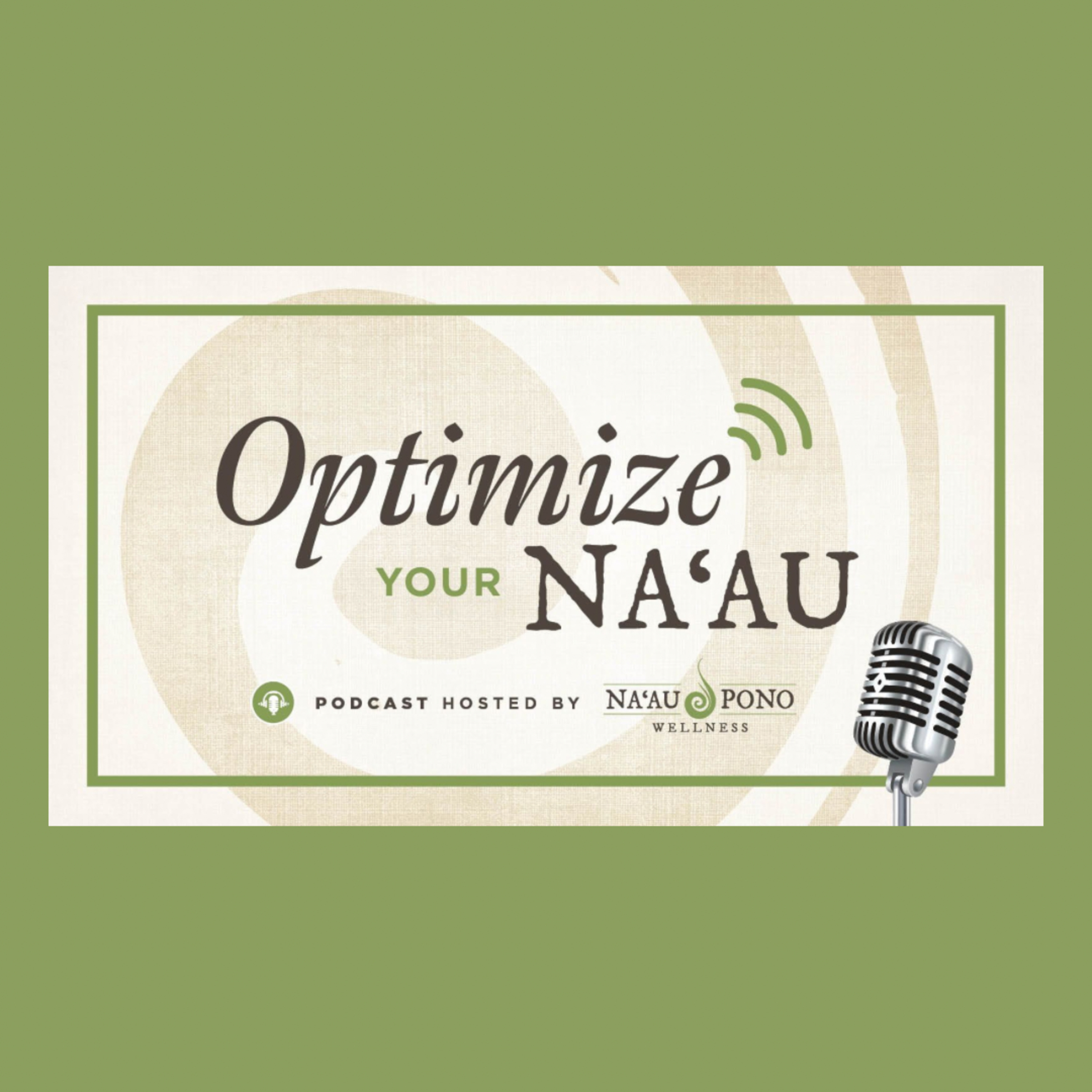 Optimize Your Na\'au