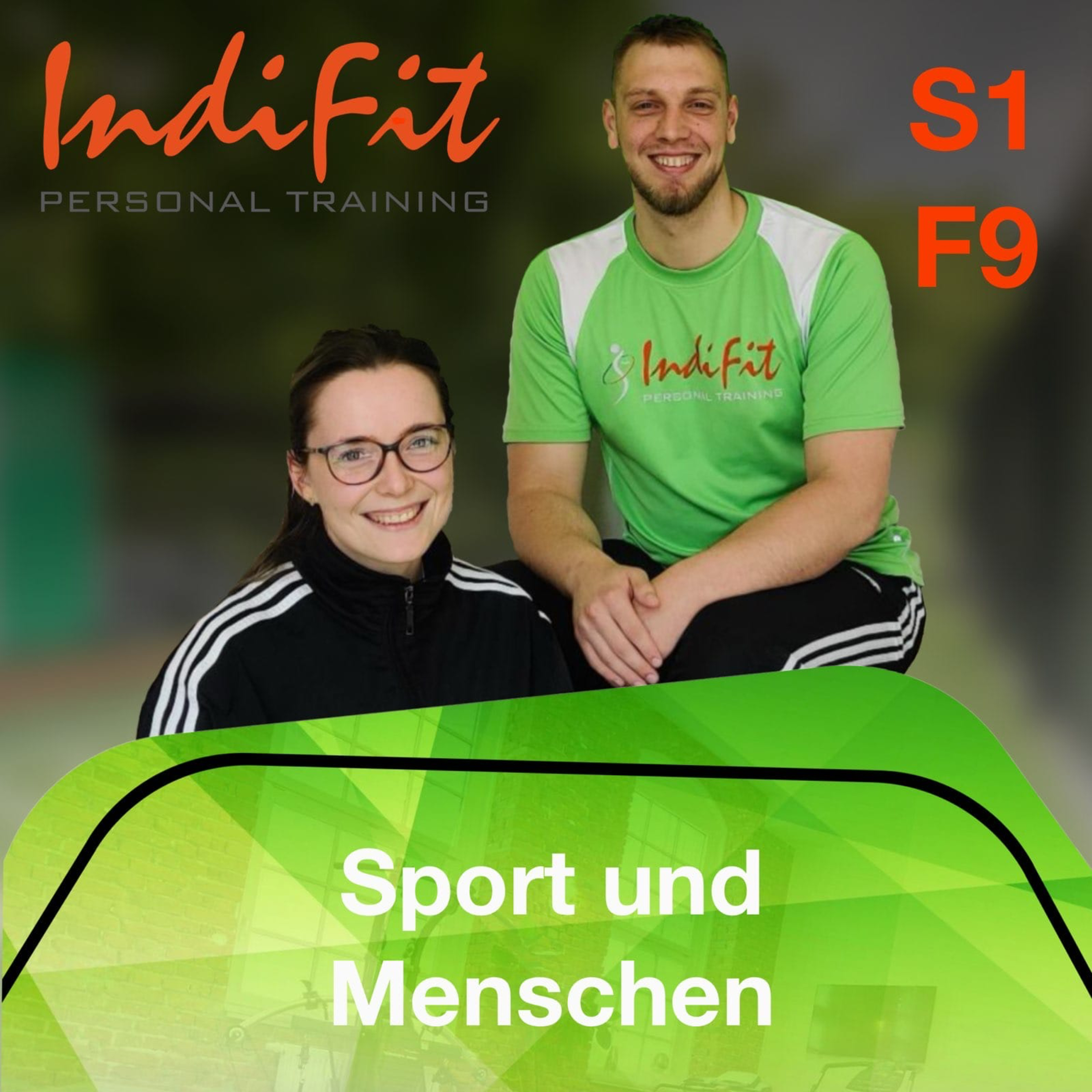 Folge 9: "Sport und Menschen" Trainervorstellung und IndiFit Alltag episode artwork