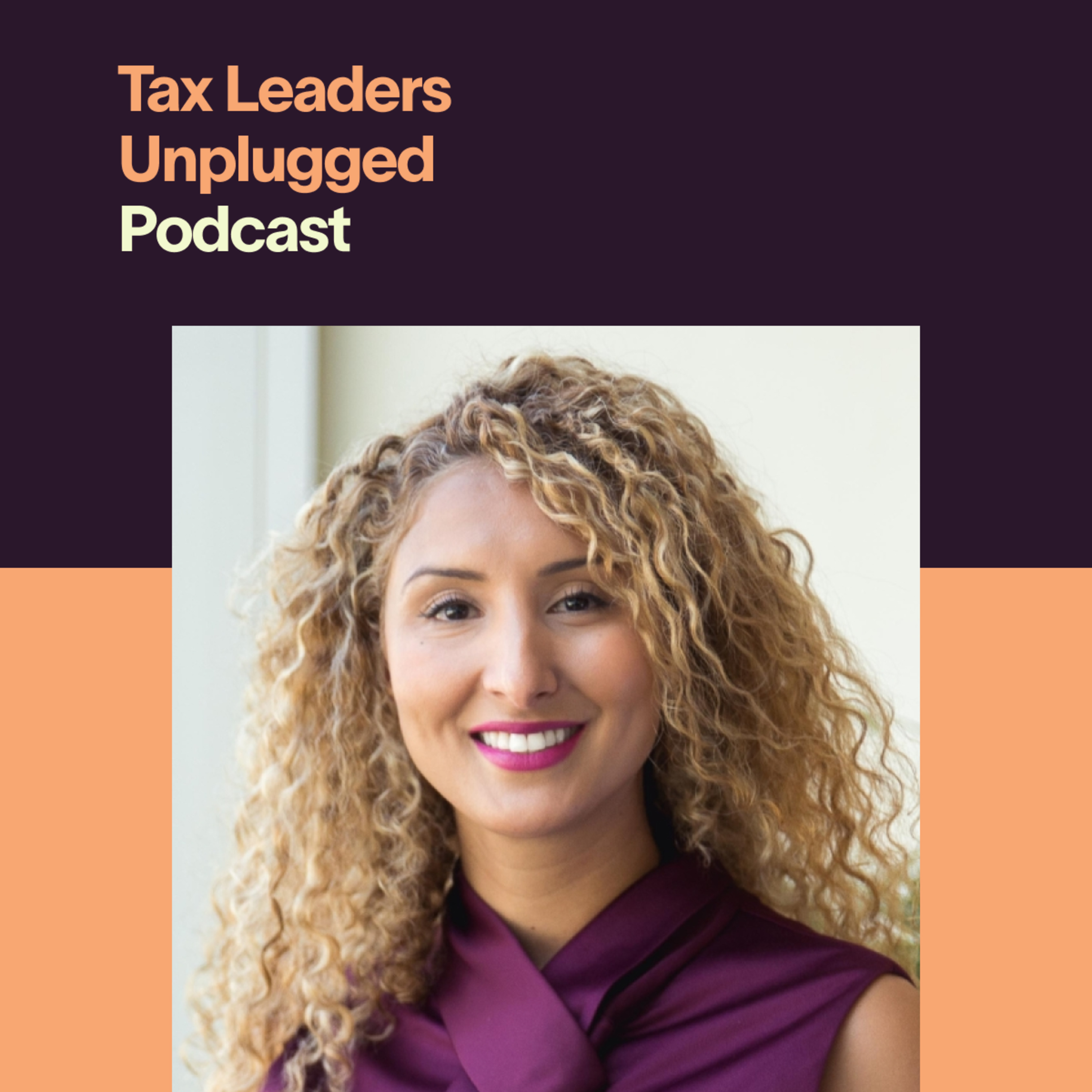 Tax Leaders Unplugged Tax Leaders Unplugged