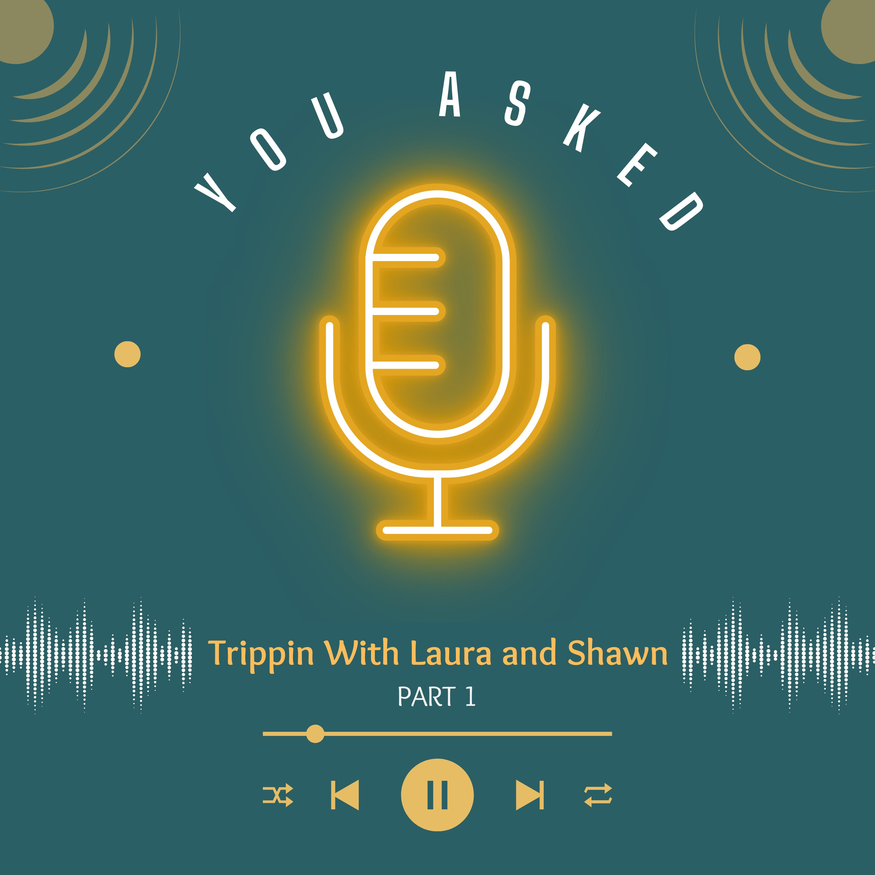 Trippin with Laura and Shawn