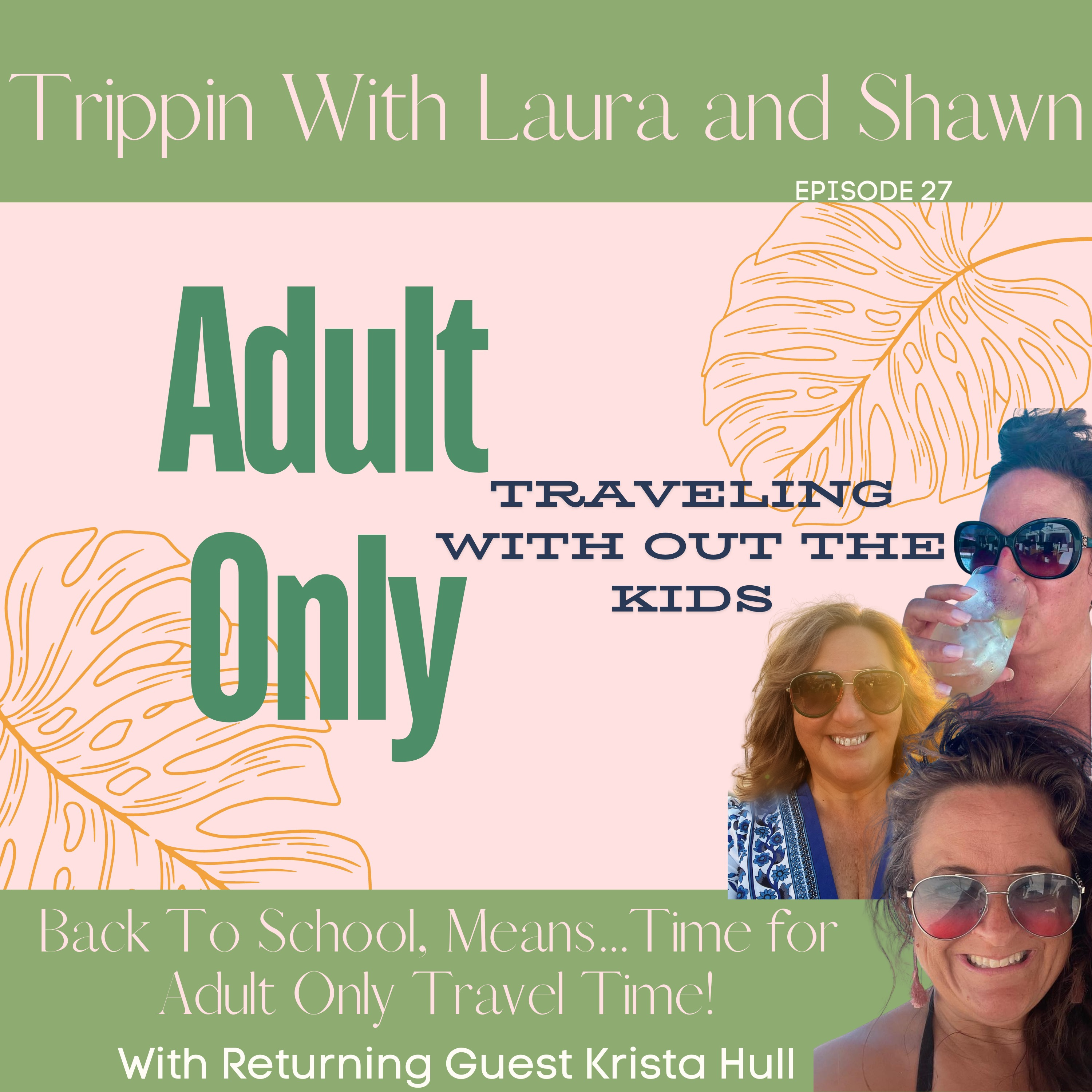 Trippin with Laura and Shawn