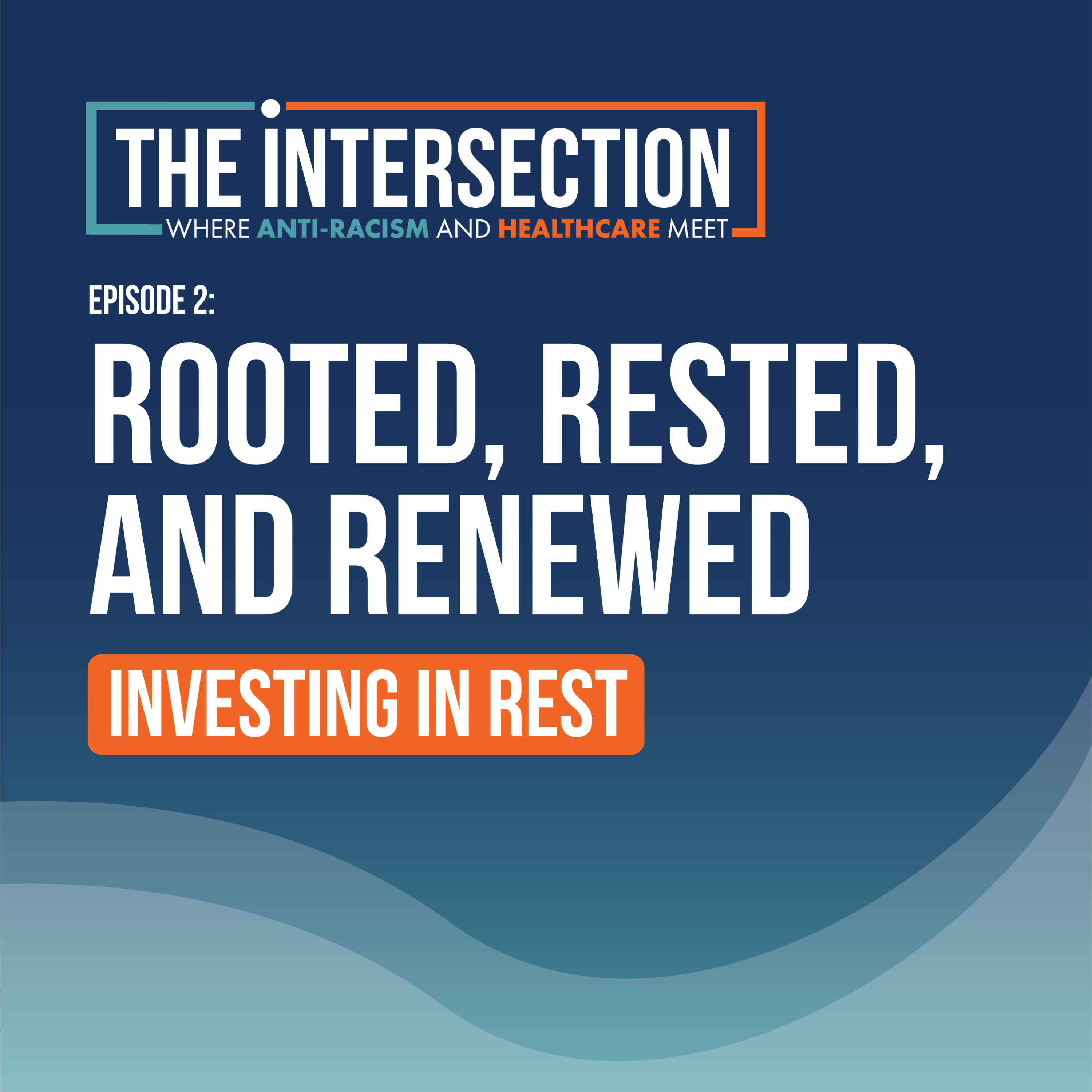 R&R Ep. 2: How the Workplace Can Invest in Rest episode artwork