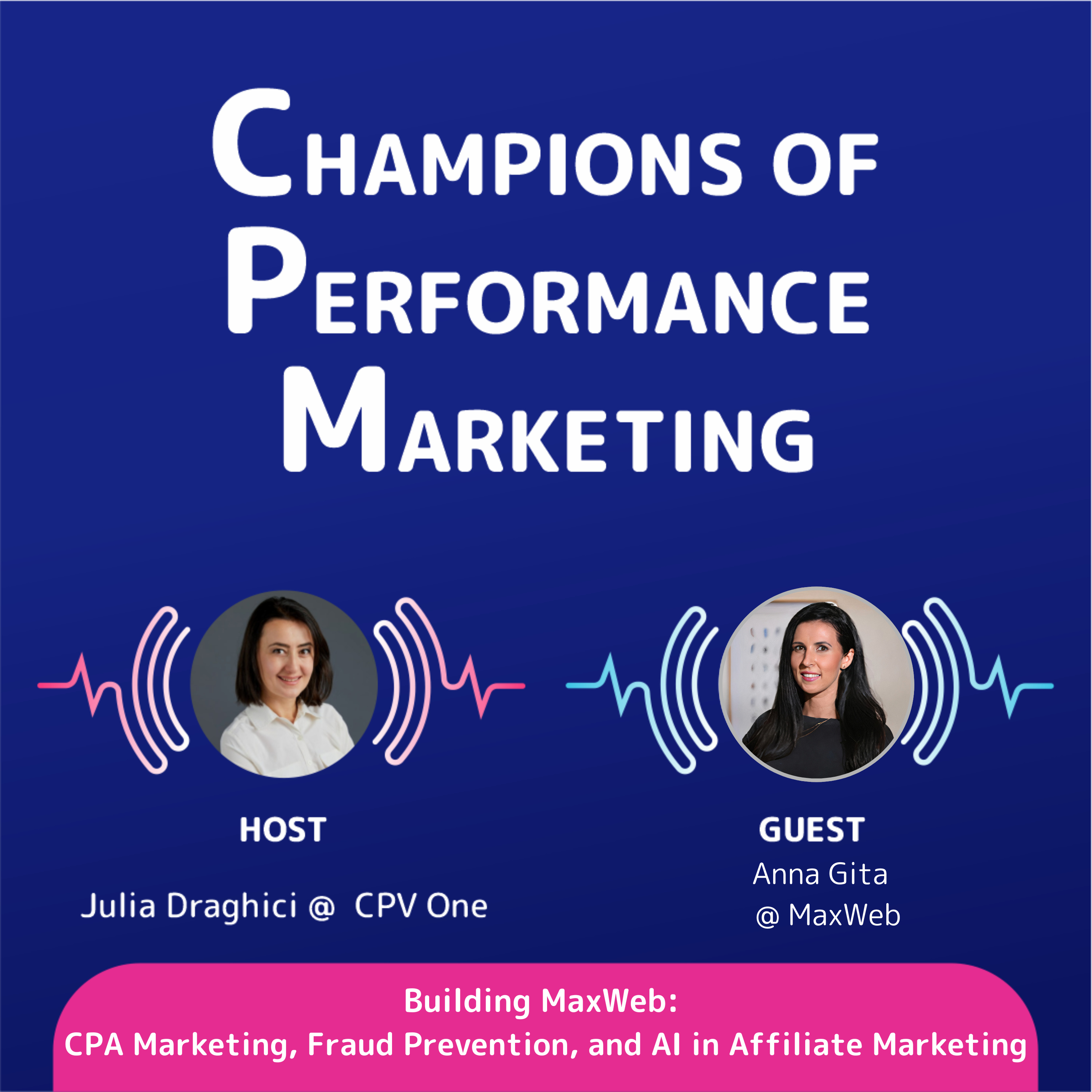 Anna Gita on Building MaxWeb: CPA Marketing, Fraud Prevention, and AI in Affiliate Marketing
