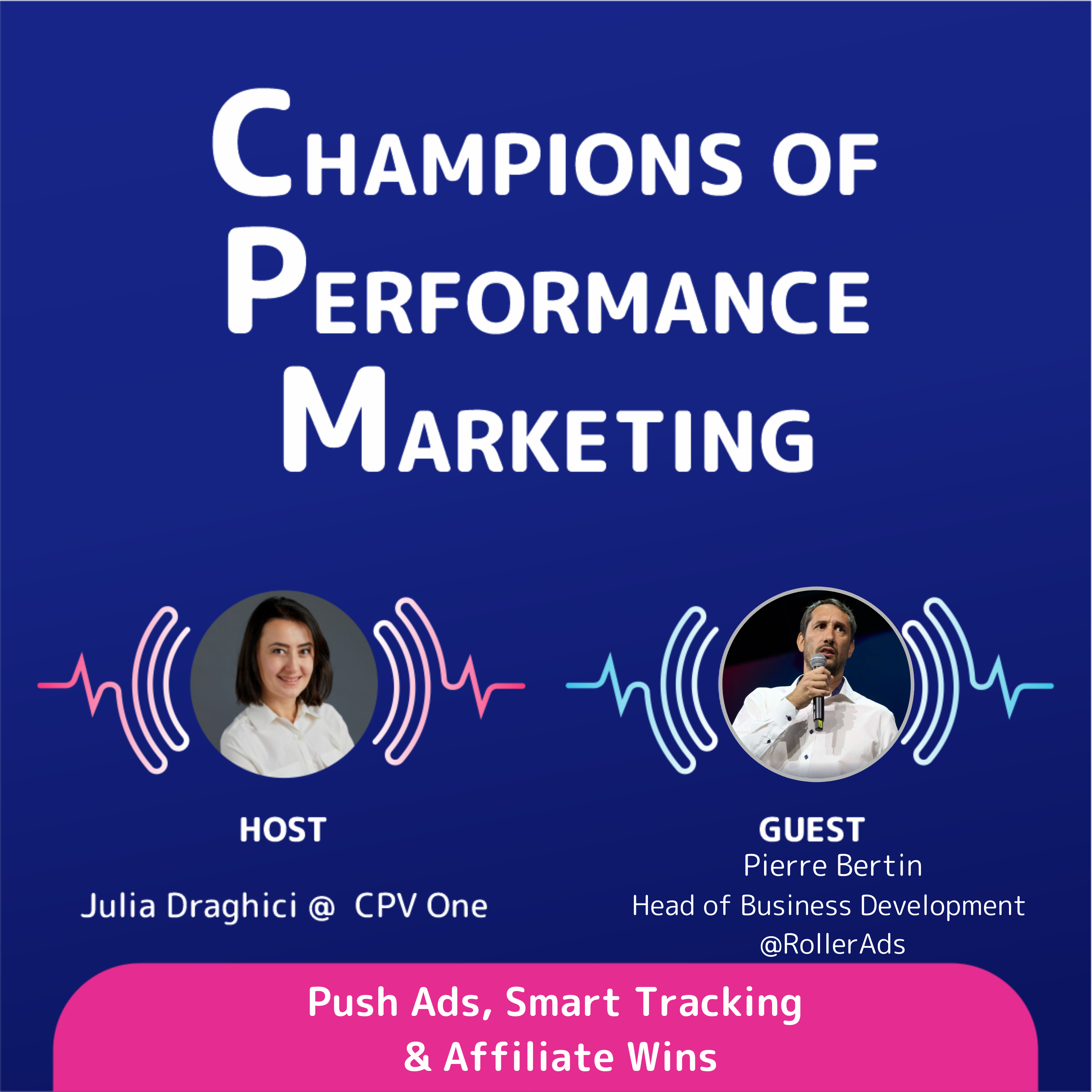 Pierre Bertin (Roller Ads): Push Ads, Smart Tracking & Affiliate Wins